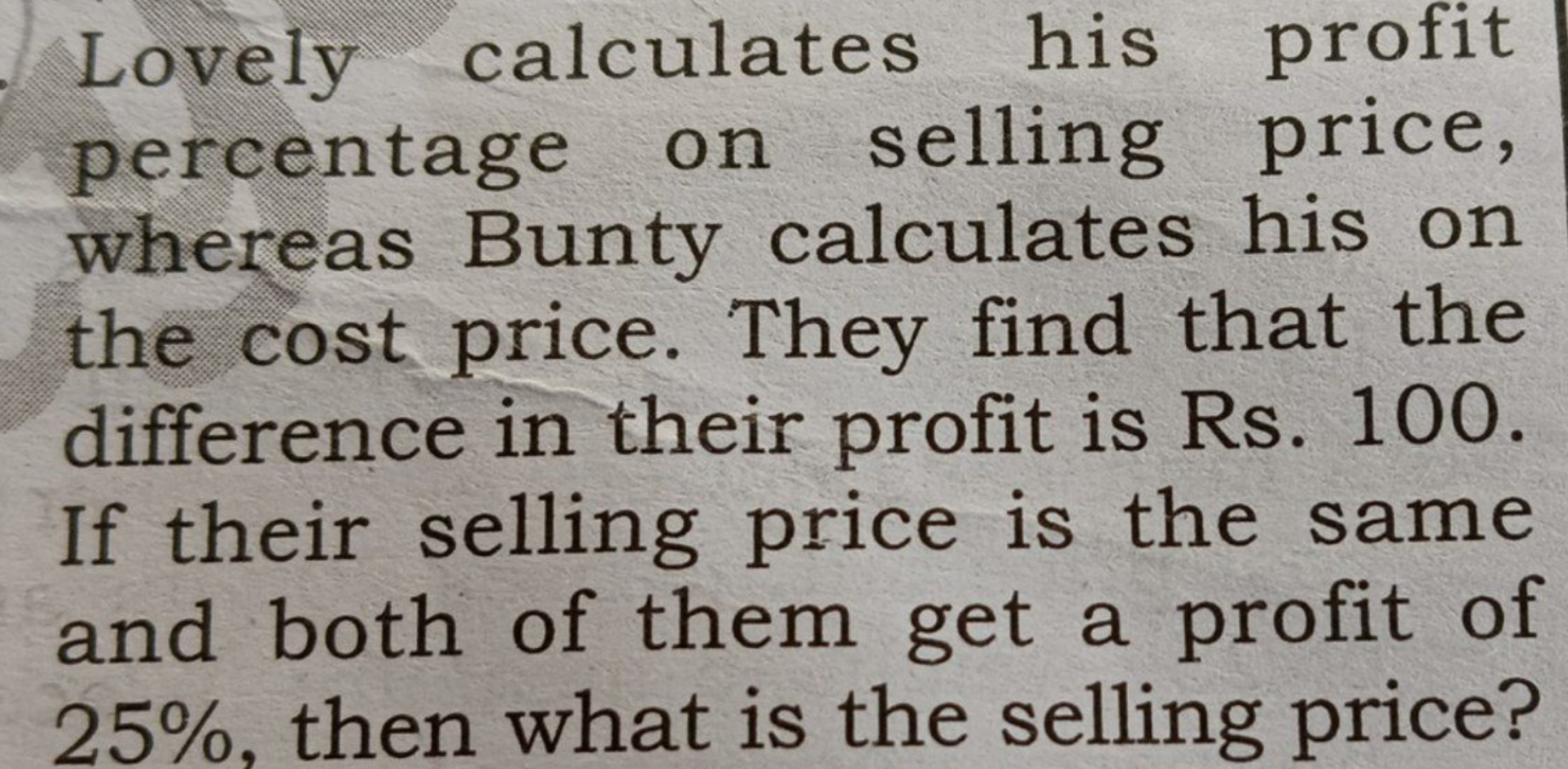 Lovely calculates his profit percentage on selling price, whereas Bunt