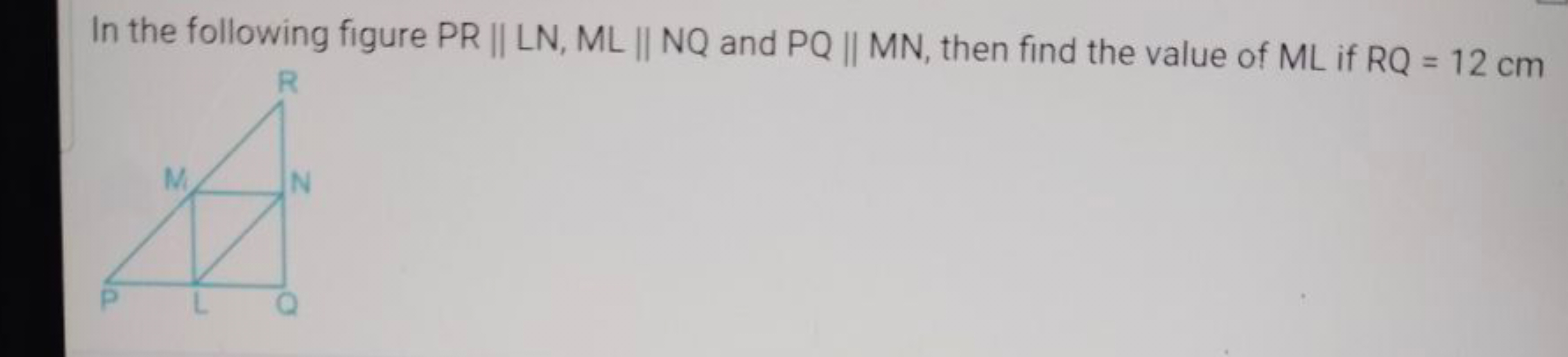 In the following figure PR || LN, ML || NQ and PQ || MN, then find the