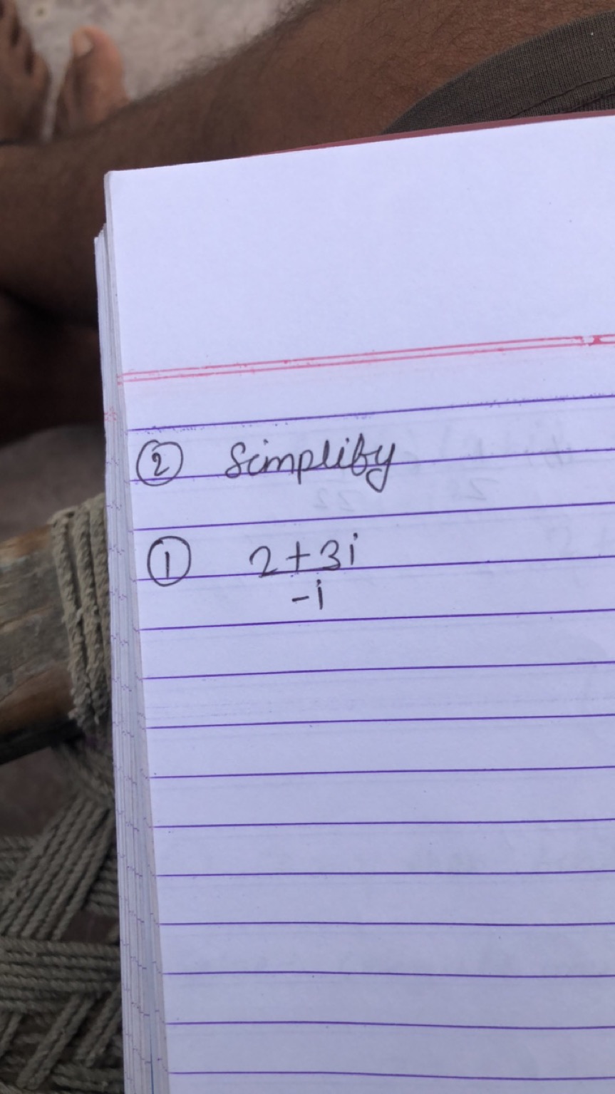 (2) Simplify
(1)
−i2+3i​