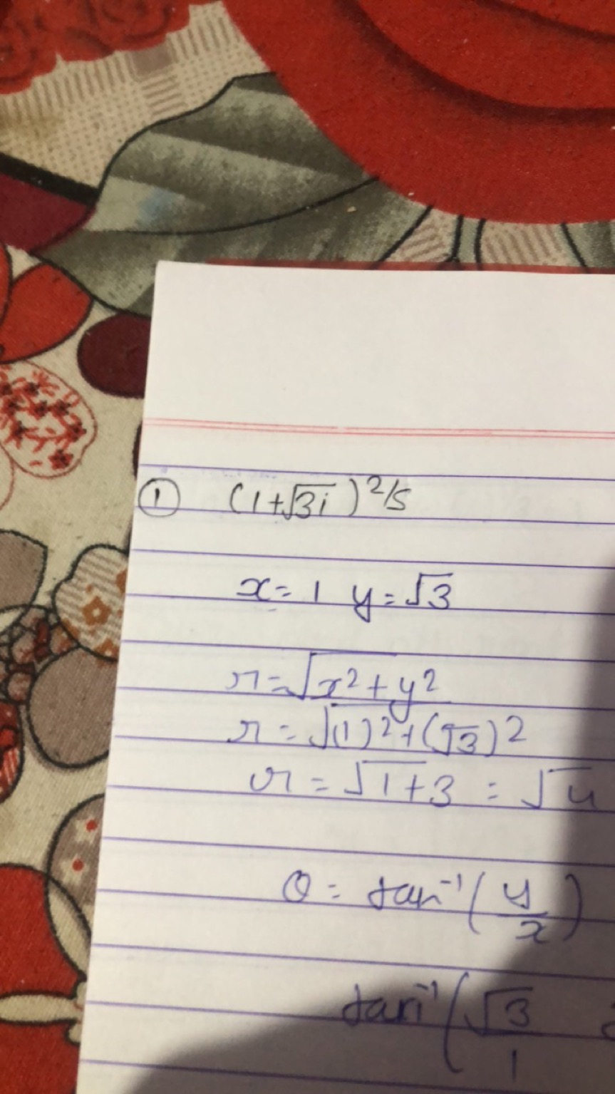 (1) (1+3i​)2/5
x=1y=3​r=x2+y2​r=(1)2+(3​)2​u=1+3​=4​​
θ=tan−1(xy​)
tan