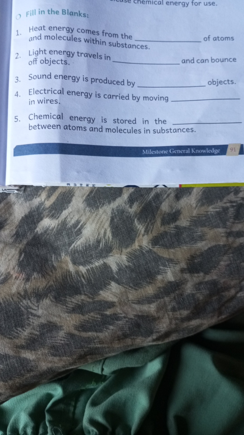 (3) Fill in the Blanks:
1. Heat energy comes from the  of atoms and mo