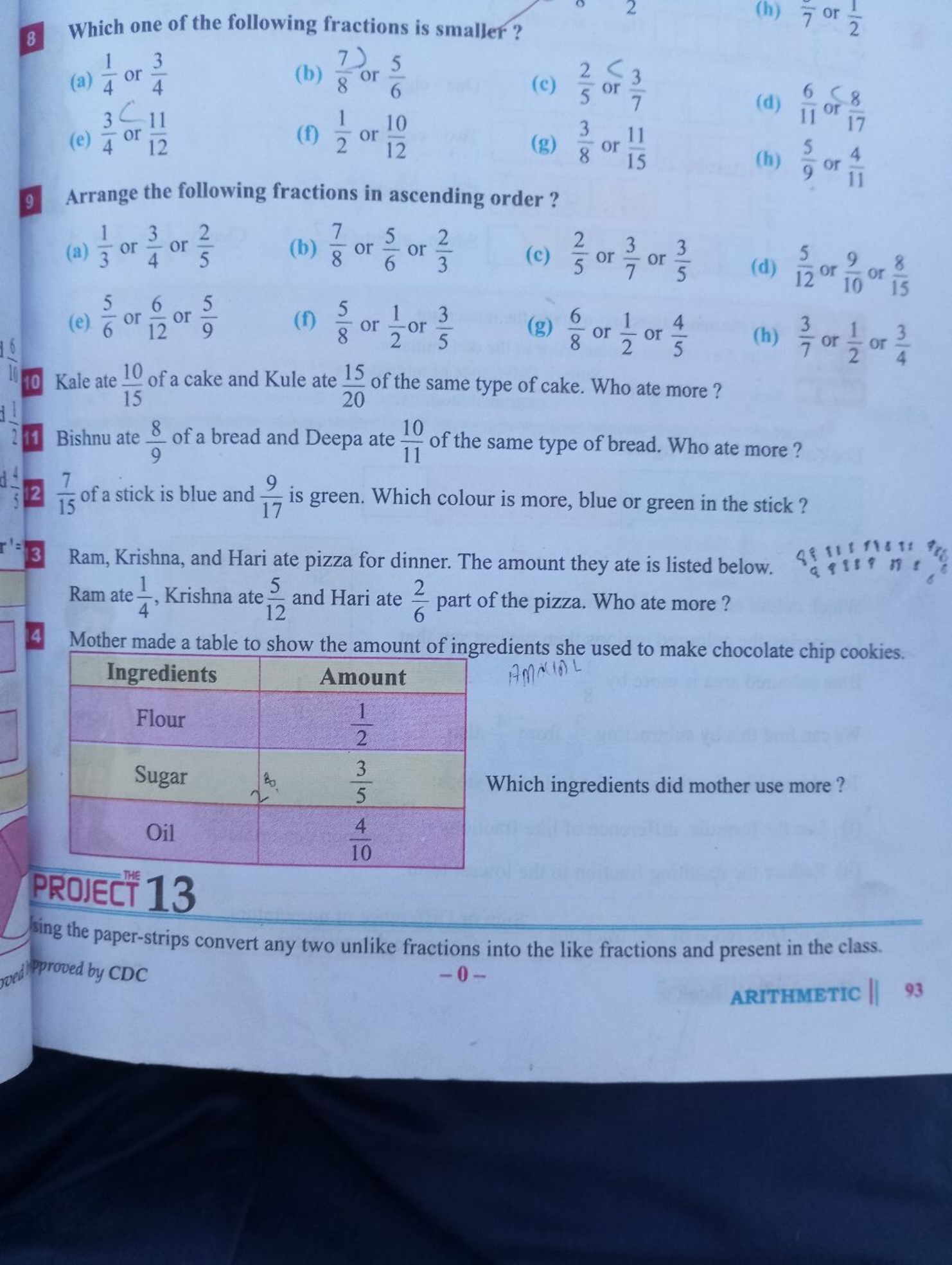 8 Which one of the following fractions is smaller?
2
(h) 77​ or 21​
(a