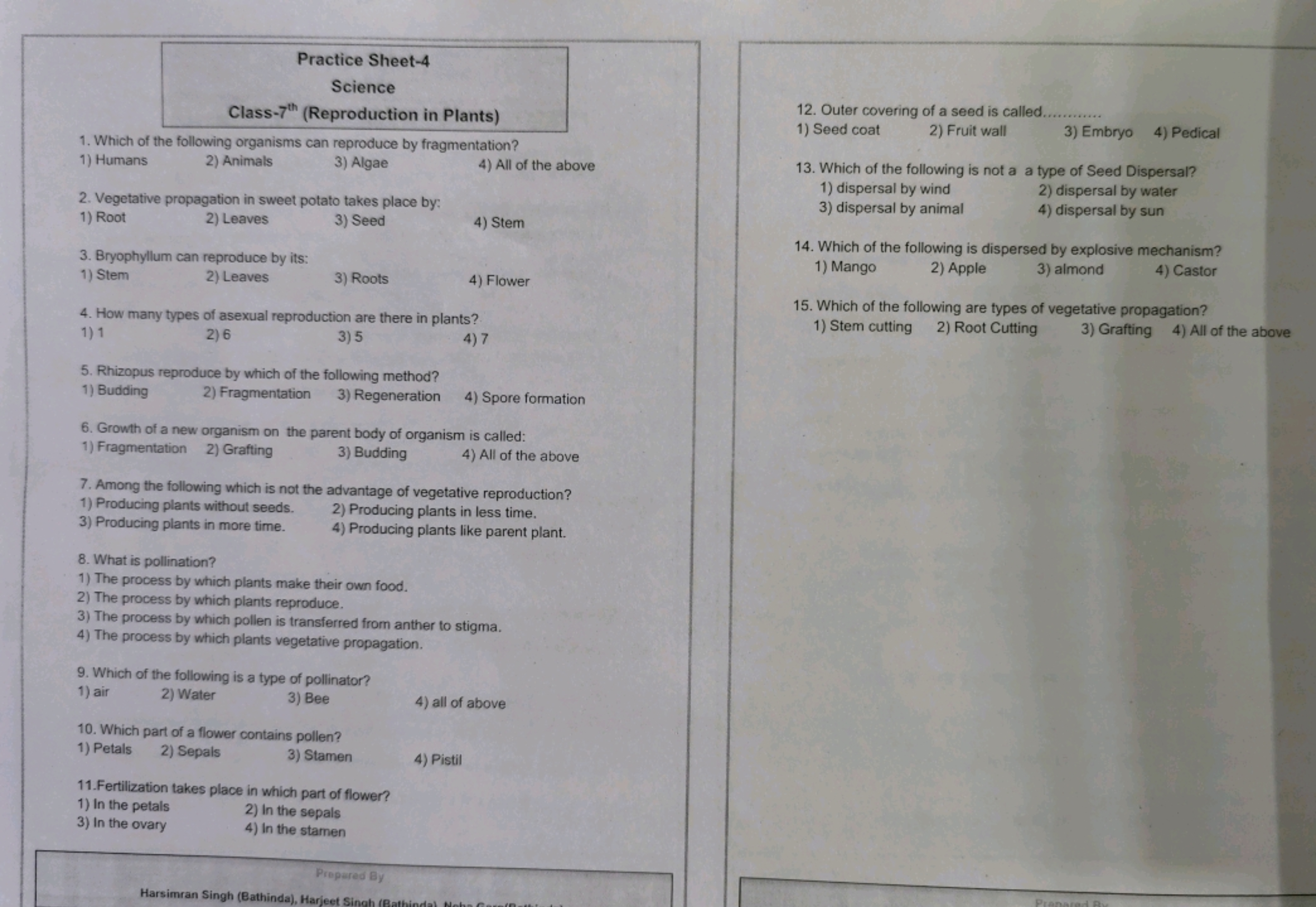 Practice Sheet-4
Science
Class-7th (Reproduction in Plants)
1. Which o