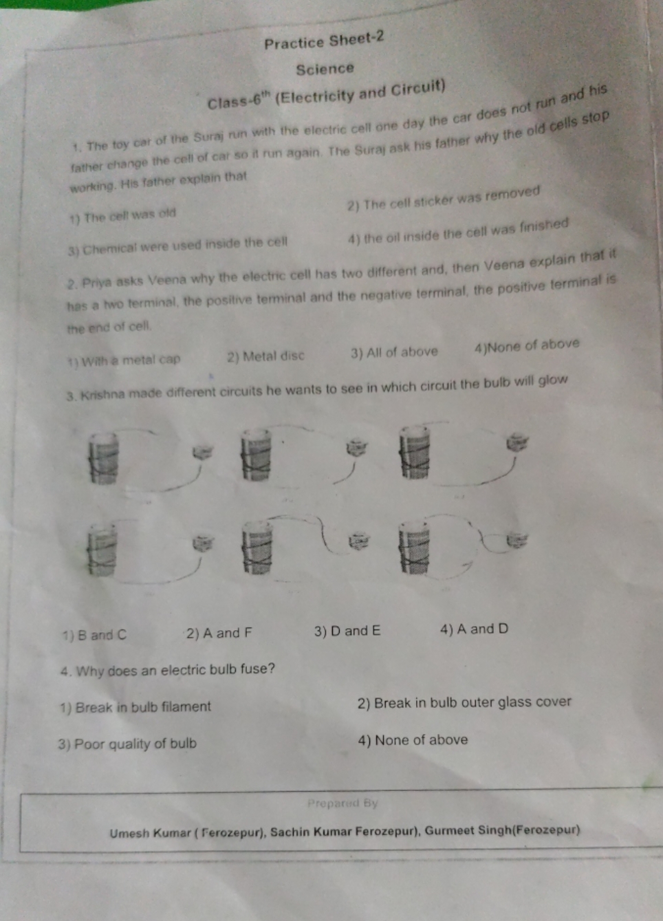 Practice Sheet-2
Science

Class −6th  (Electricity and Circuit)
1. The