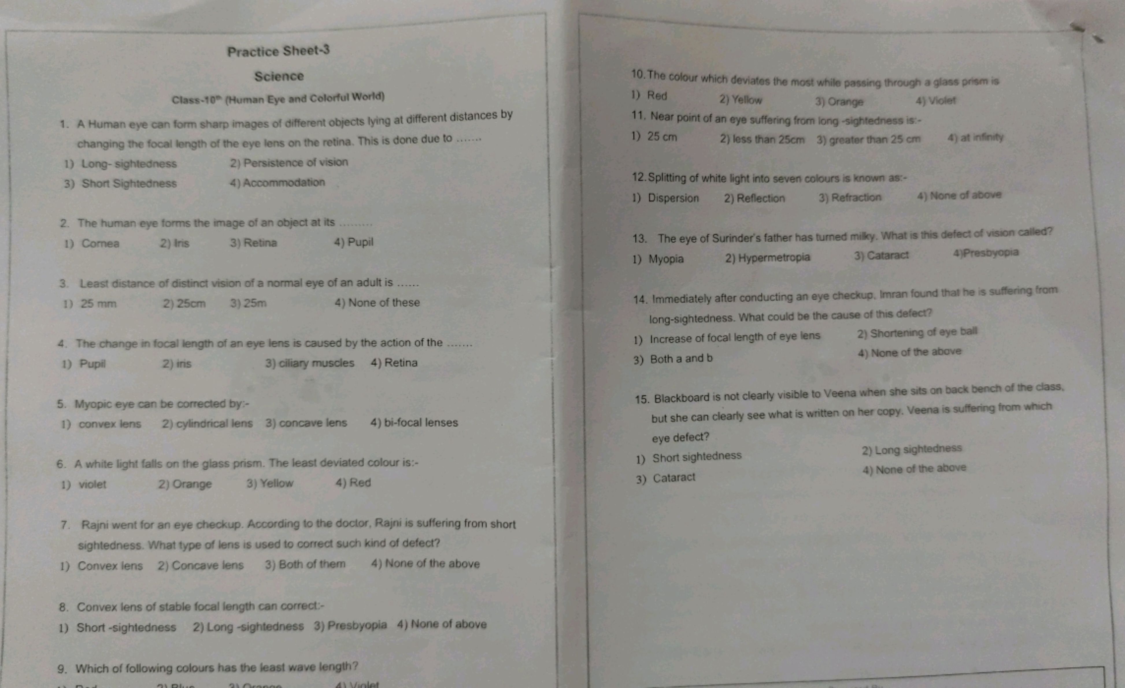 Practice Sheet-3
Science
Class-10" (Human Eye and Colorful World)
1. A