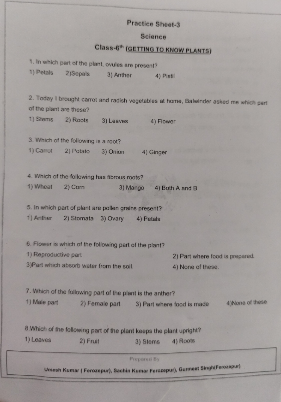 Practice Sheet-3
Science
Class-6 th  (GETTING TO KNOW PLANTS)
1. In wh