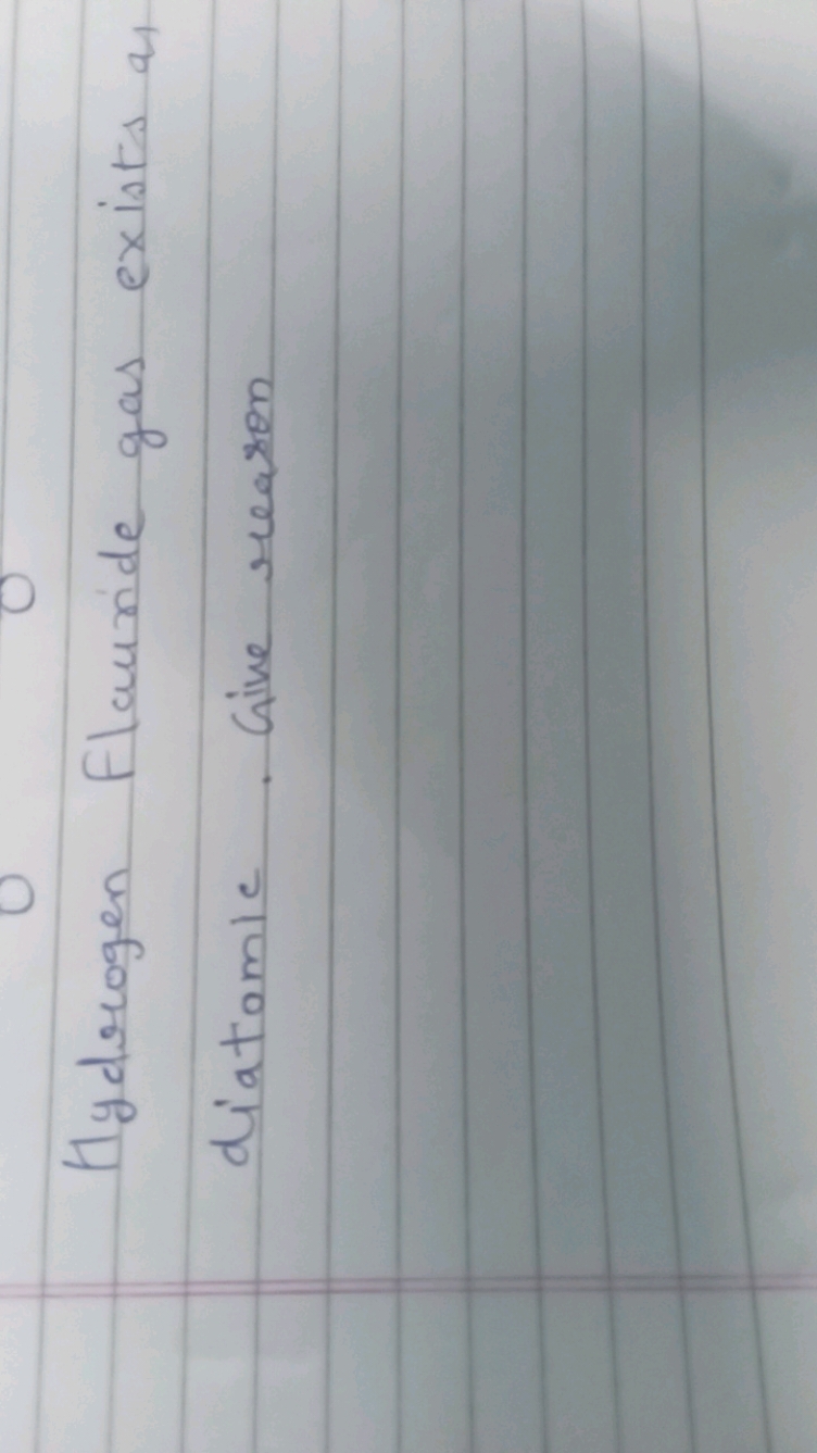 Hydrogen Flauride gas exists as diatomic. Give reason