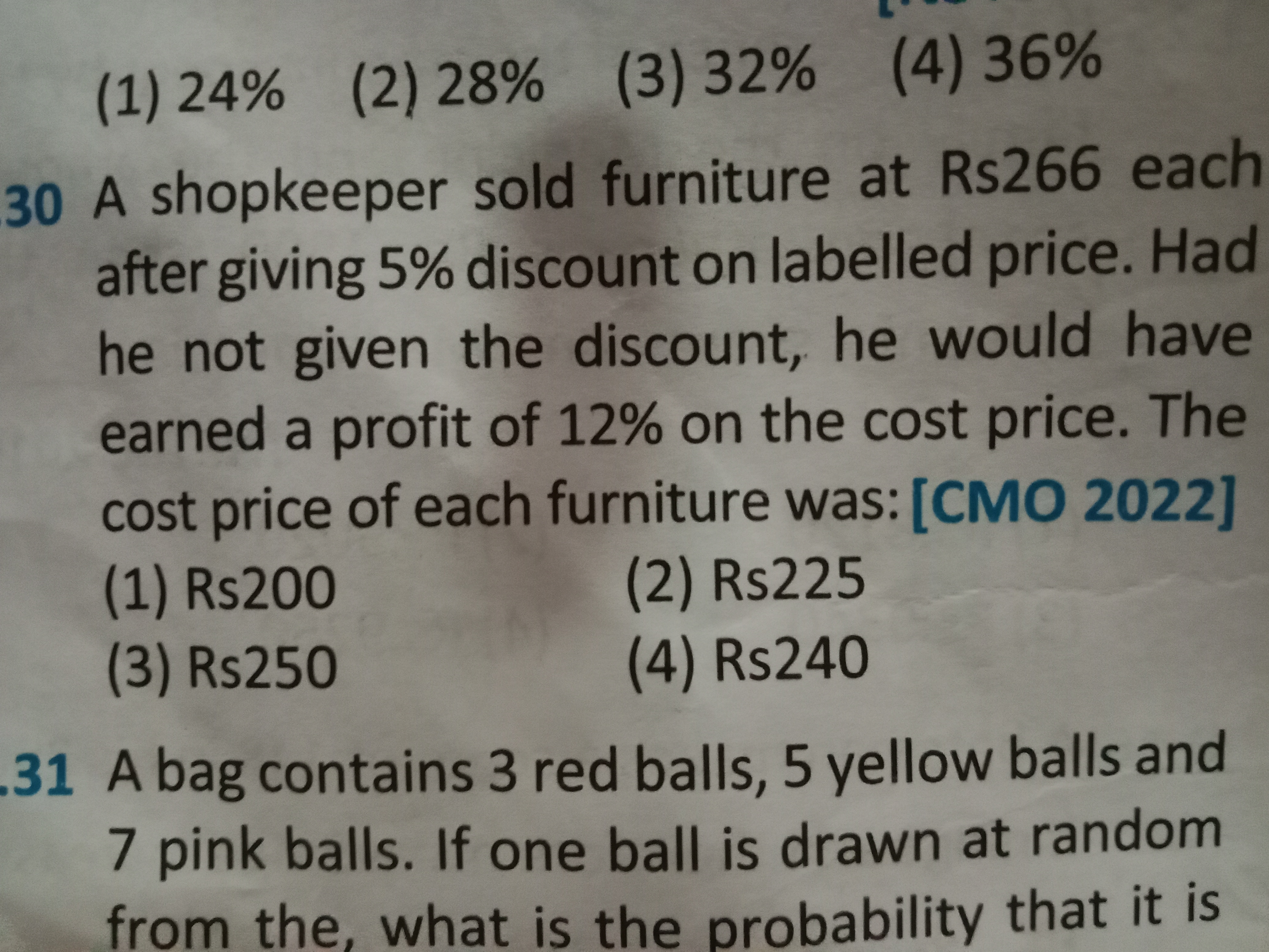 (1) 24%
(2) 28%
(3) 32%
(4) 36%
30 A shopkeeper sold furniture at Rs26