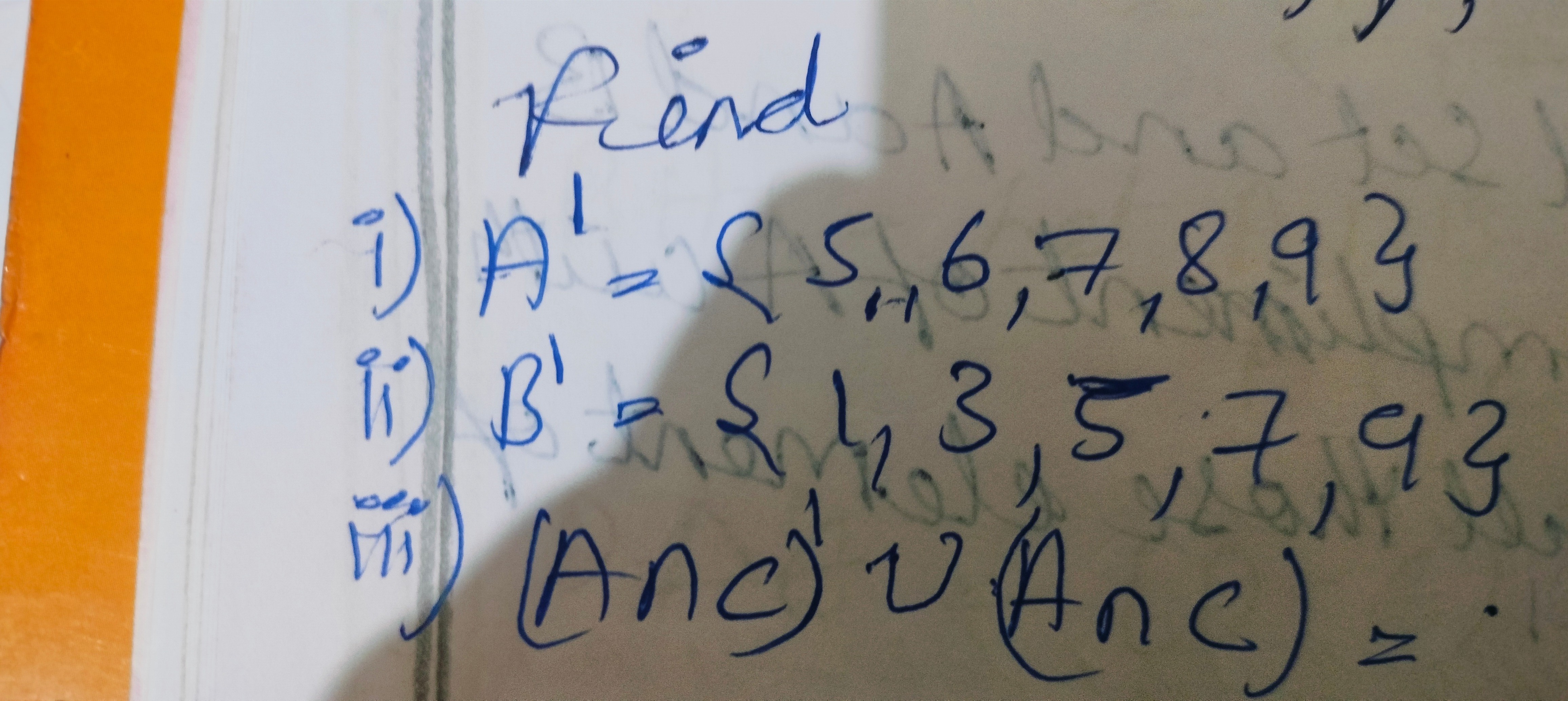 Find
i) A′={5,6,7,8,9}
ii) B′={1,3,5,7,9}
ii) (A∩C)∪(A∩C)=