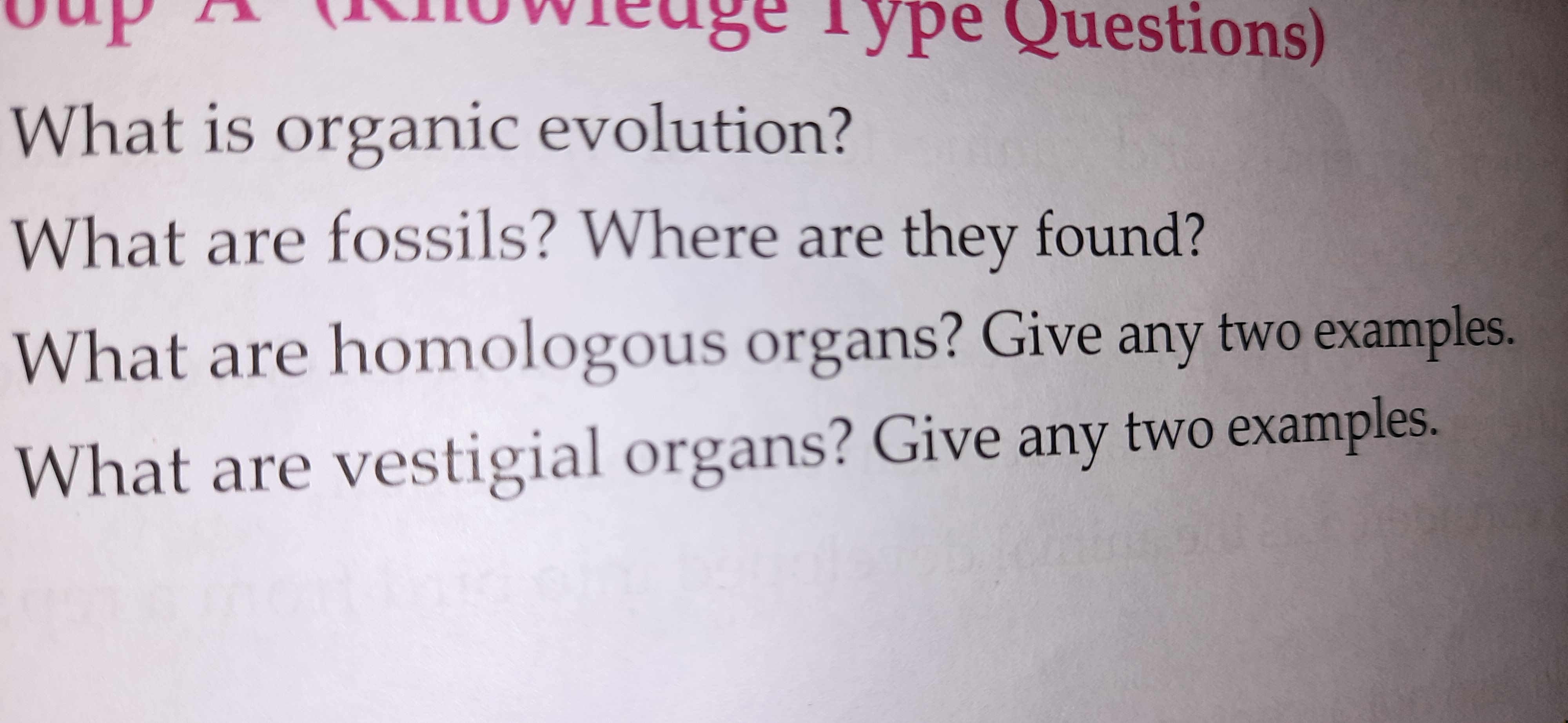 What is organic evolution?
What are fossils? Where are they found?
Wha