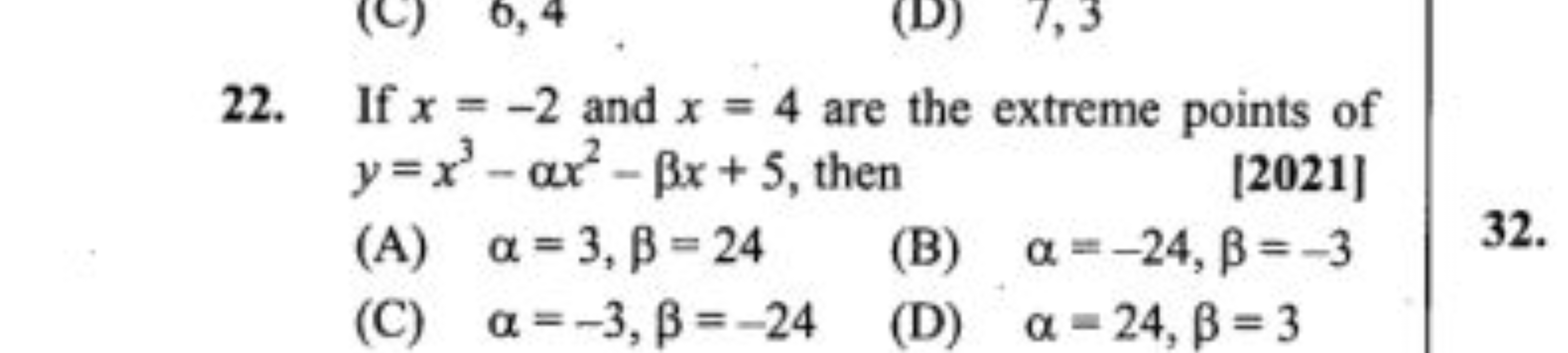 22. If x=−2 and x=4 are the extreme points of y=x3−αx2−βx+5, then
[202