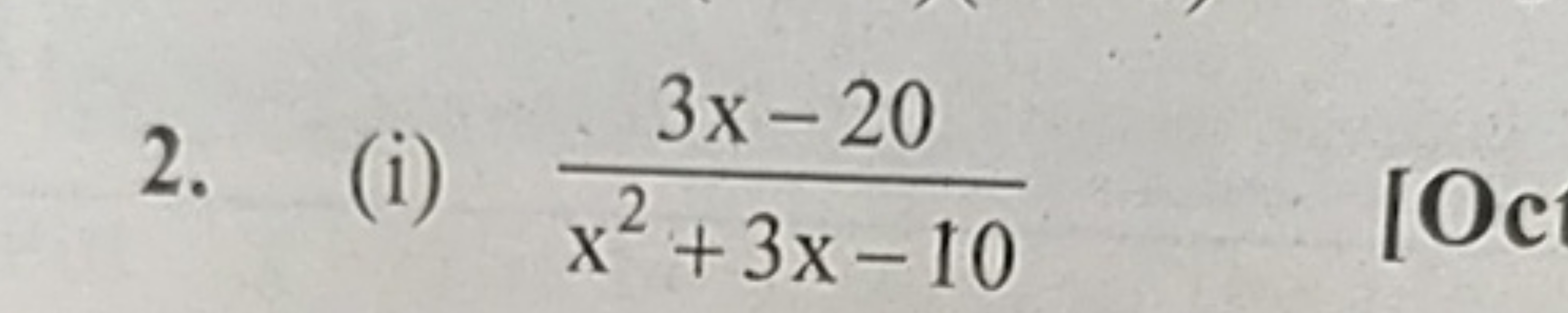 2. (i) x2+3x−103x−20​