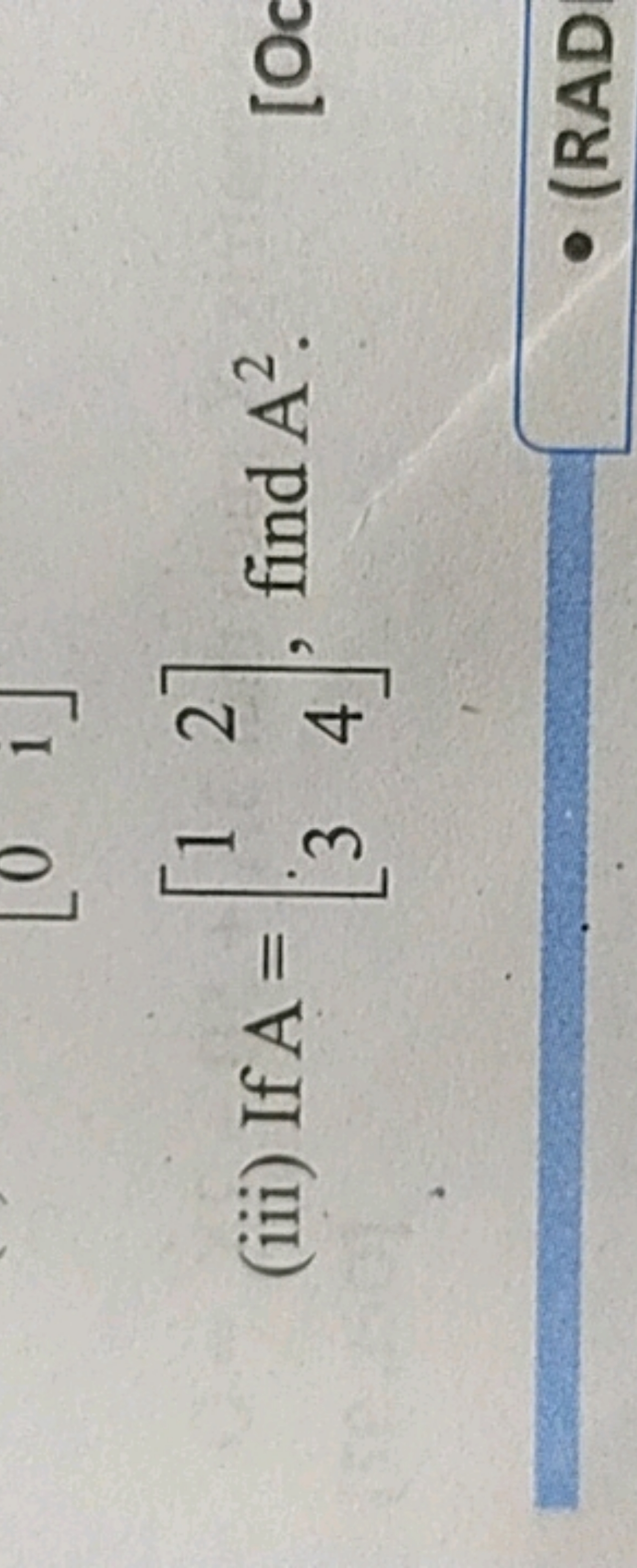 (iii) If A=[13​24​], find A2.