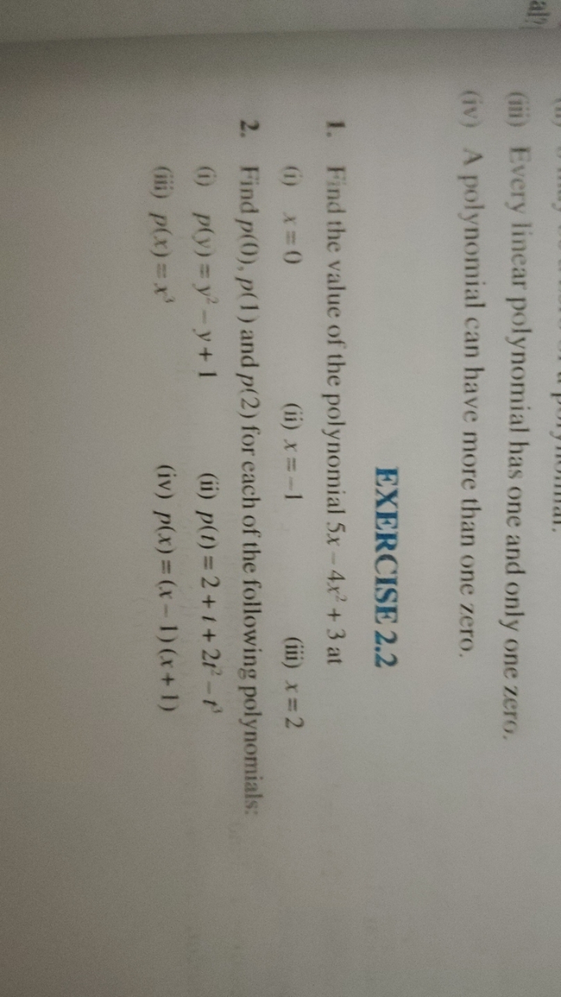 (iii) Every linear polynomial has one and only one zero.
(iv) A polyno