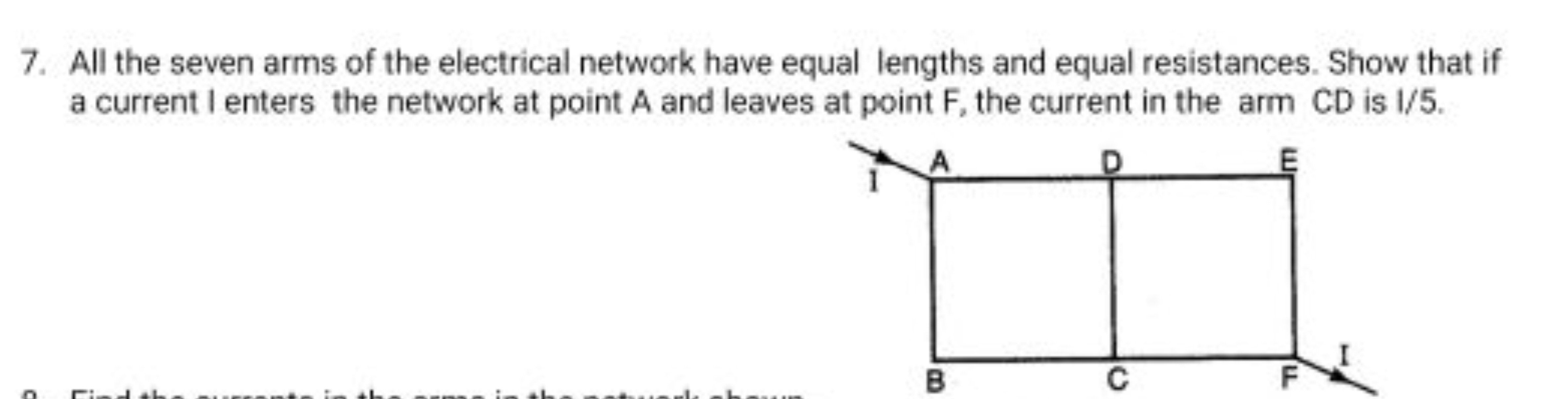 7. All the seven arms of the electrical network have equal lengths and