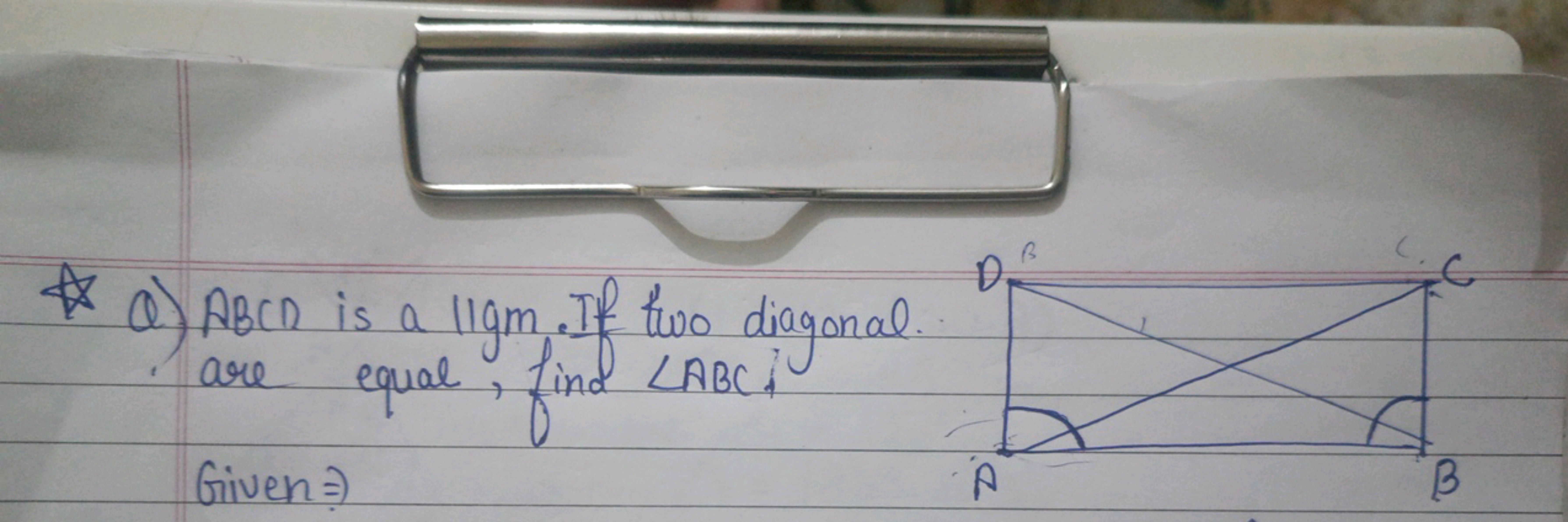 a) ABCD is a ligm. If two diagonal. are equal, find ∠ABC i Given ⇒