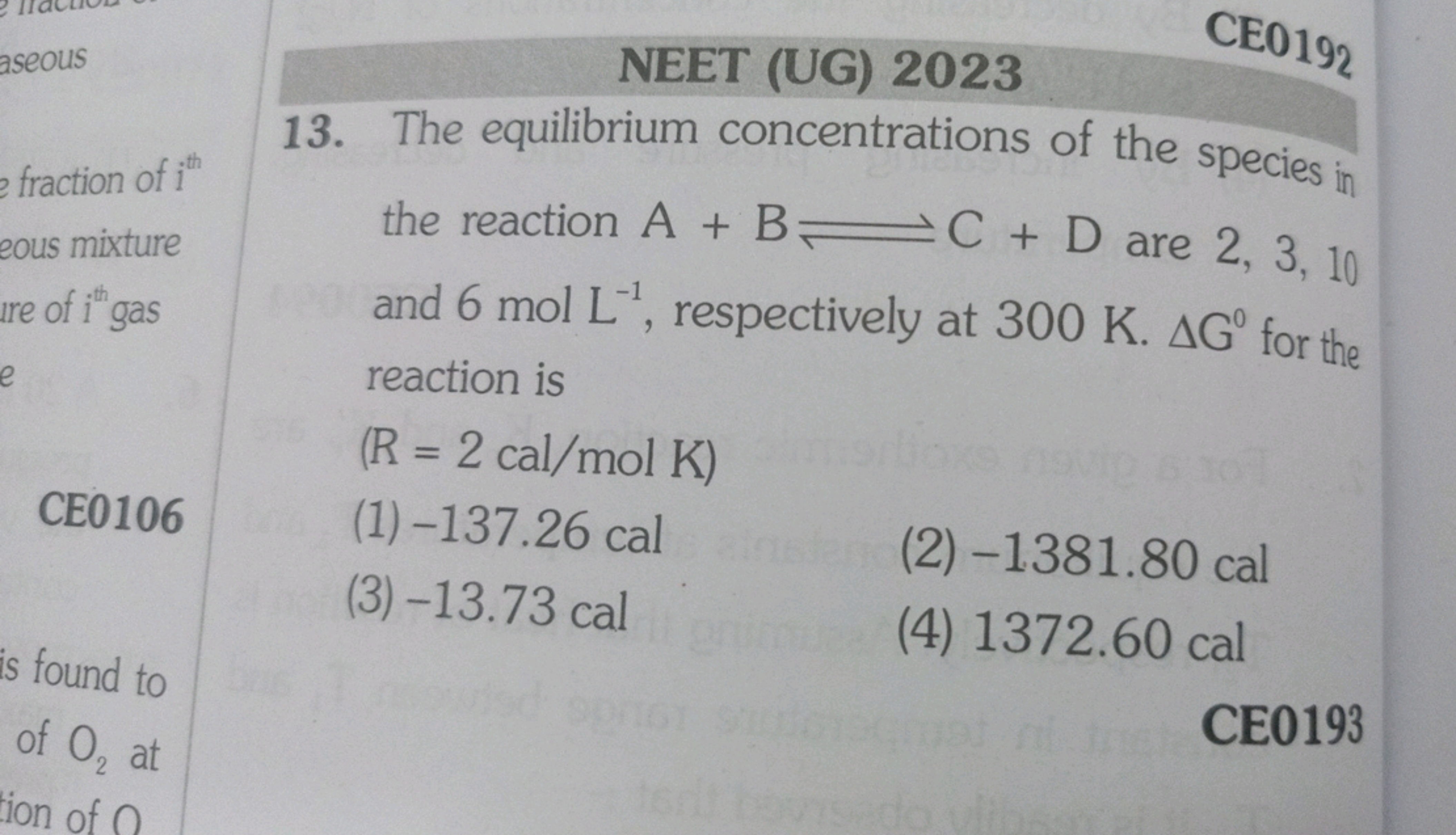 CEO192​
NEET (UG) 2023
13. The equilibrium concentrations of the speci