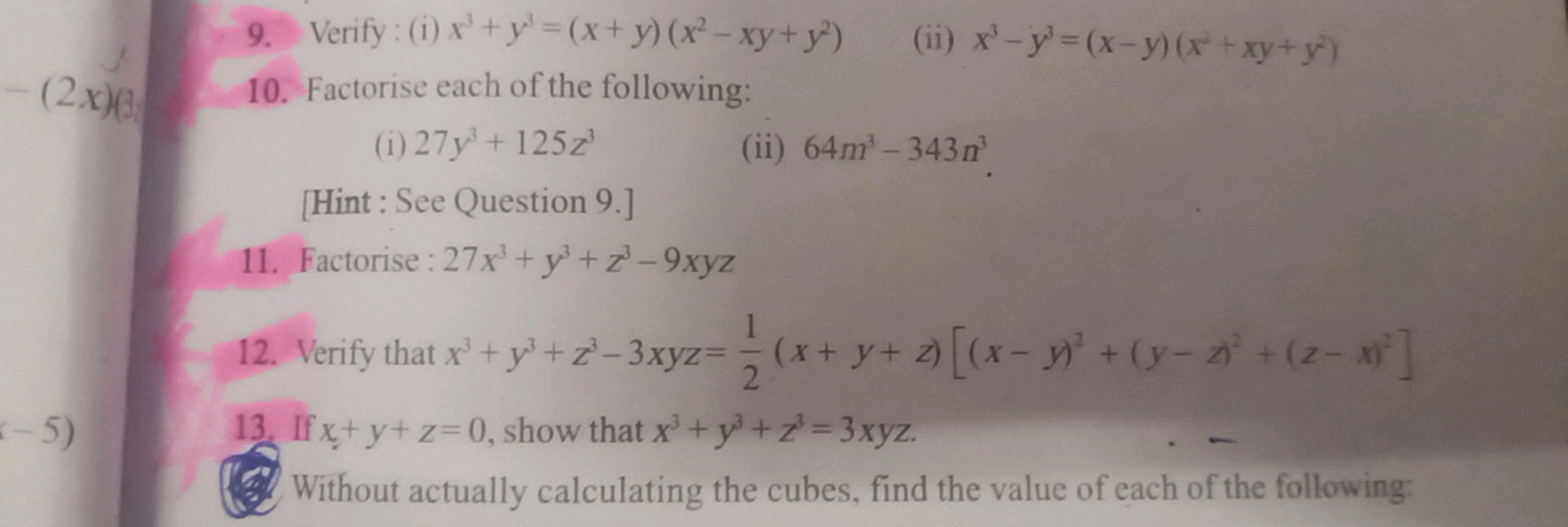 9. Verify: (i) x3+y3=(x+y)(x2−xy+y2)
(ii) x3−y3=(x−y)(x2+xy+y2)
10. Fa