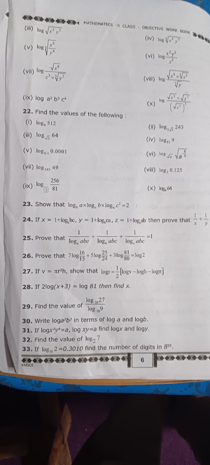 (iii) logx3y5​
MATHEMATICS −x CLASs - OBECTIVE WORK BOOK
(v) log3y4x3​