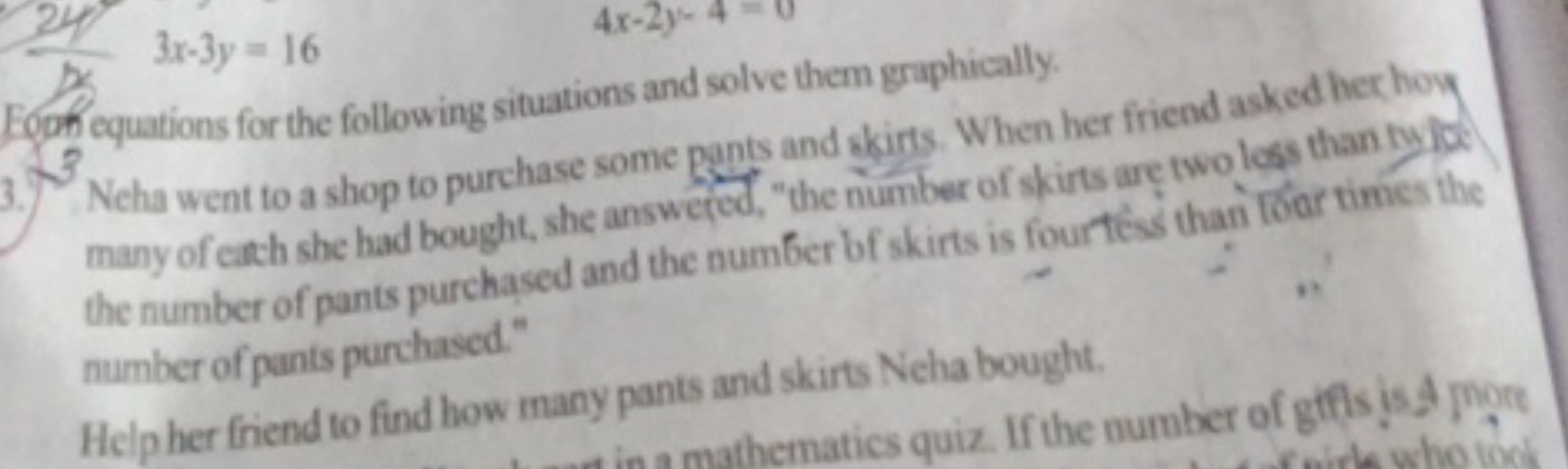 3x−3y=16

Eph equations for the following situations and solve them gr