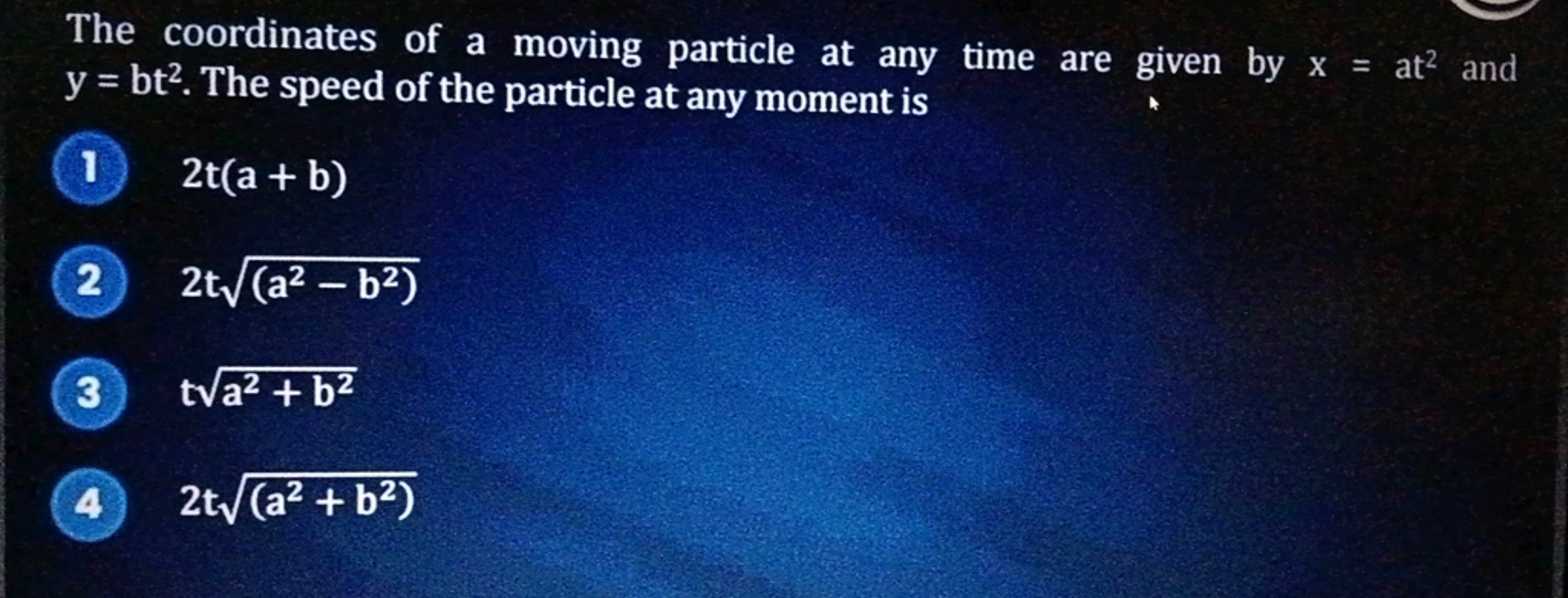 The coordinates of a moving particle at any time are given by x=at2 an