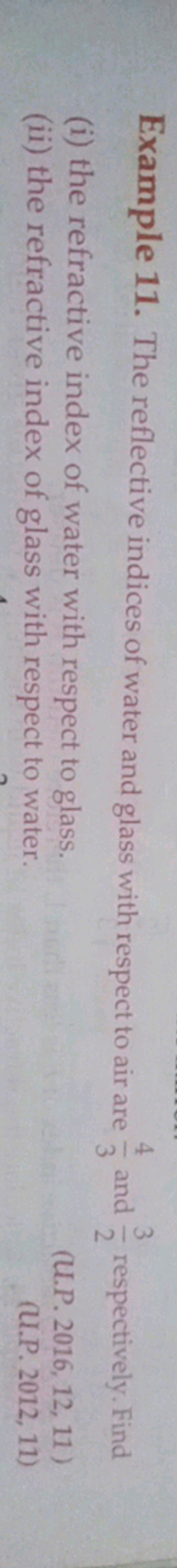 4
Example 11. The reflective indices of water and glass with respect t