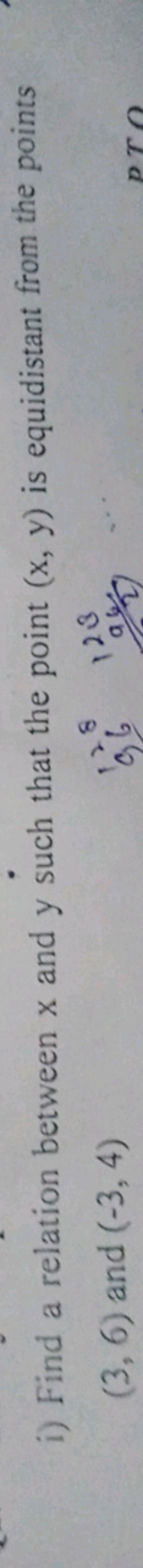 i) Find a relation between x and y such that the point (x,y) is equidi