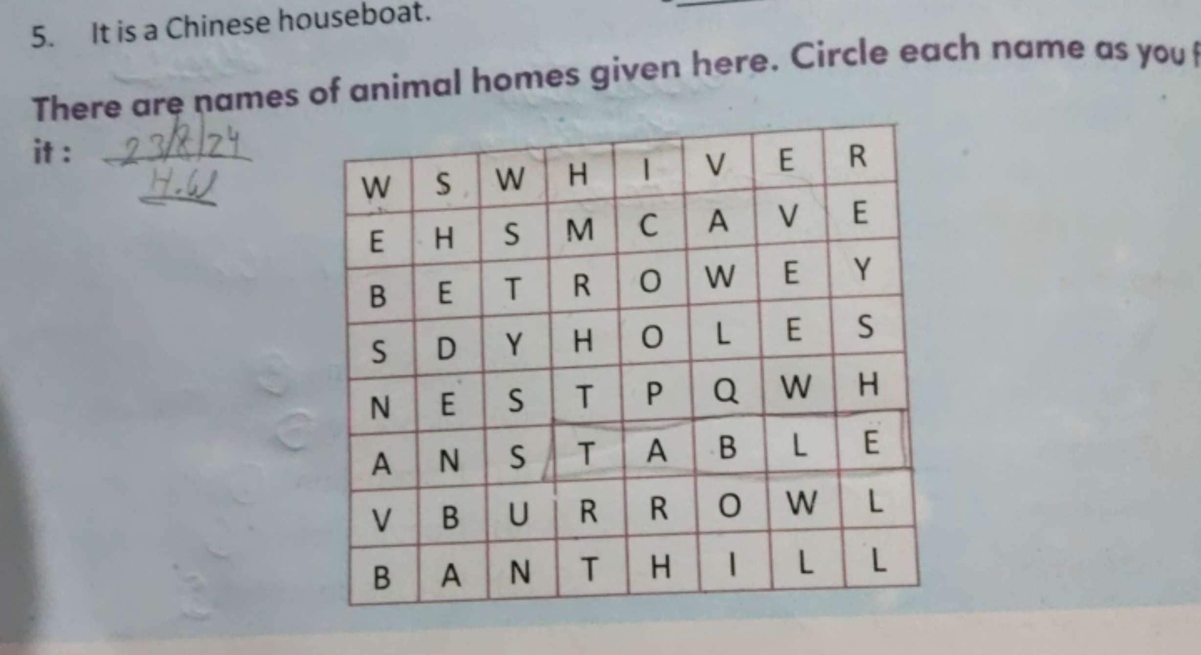 5. It is a Chinese houseboat.

There are names of animal homes given h