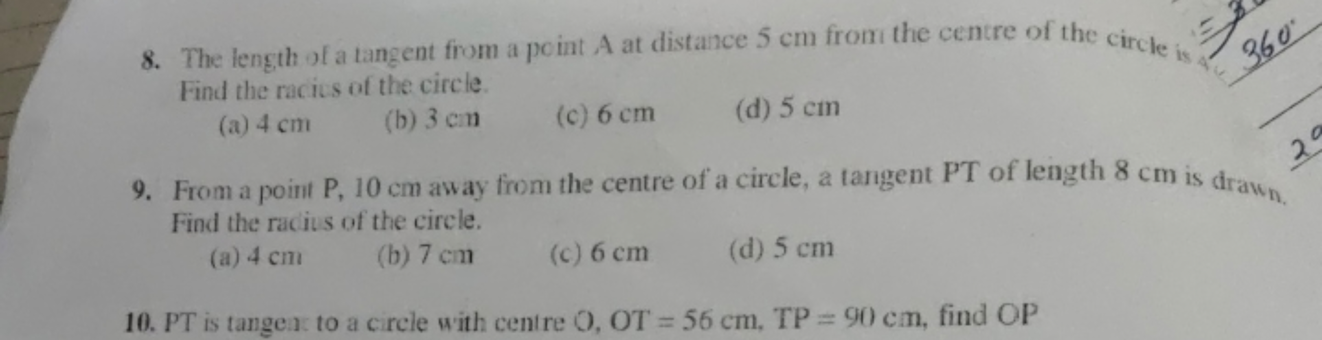 8. The length of a tangent from a point A at distance 5 cm from the ce