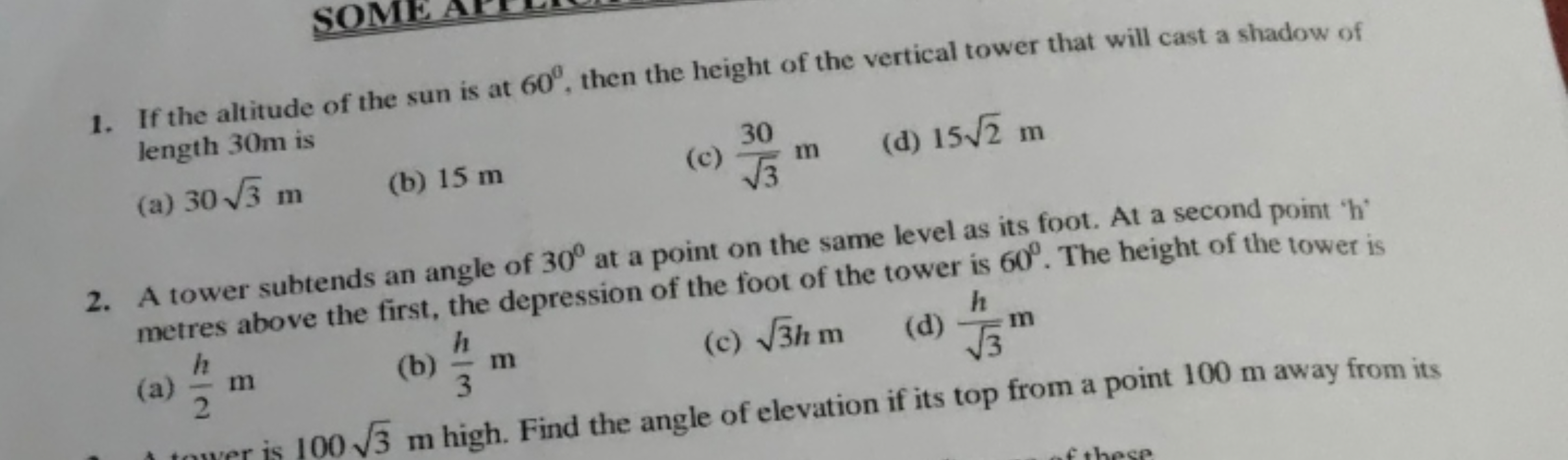 SOME ARE
1. If the altitude of the sun is at 60∘, then the height of t