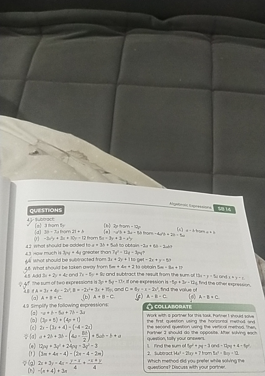 QUESTIONS
Algebraic Expressions
SB 14
4.) Subtract:
(a) 3 from 5y
(b) 