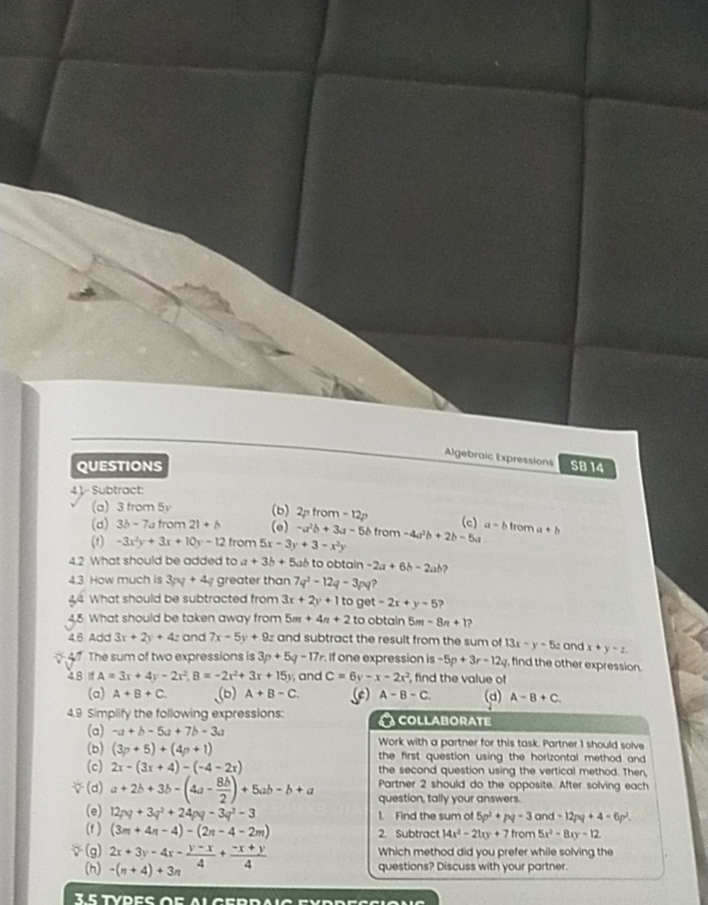 QUESTIONS
Algebraic Expressions
SB 14
4.) Subtract:
(a) 3 from 5y
(d) 