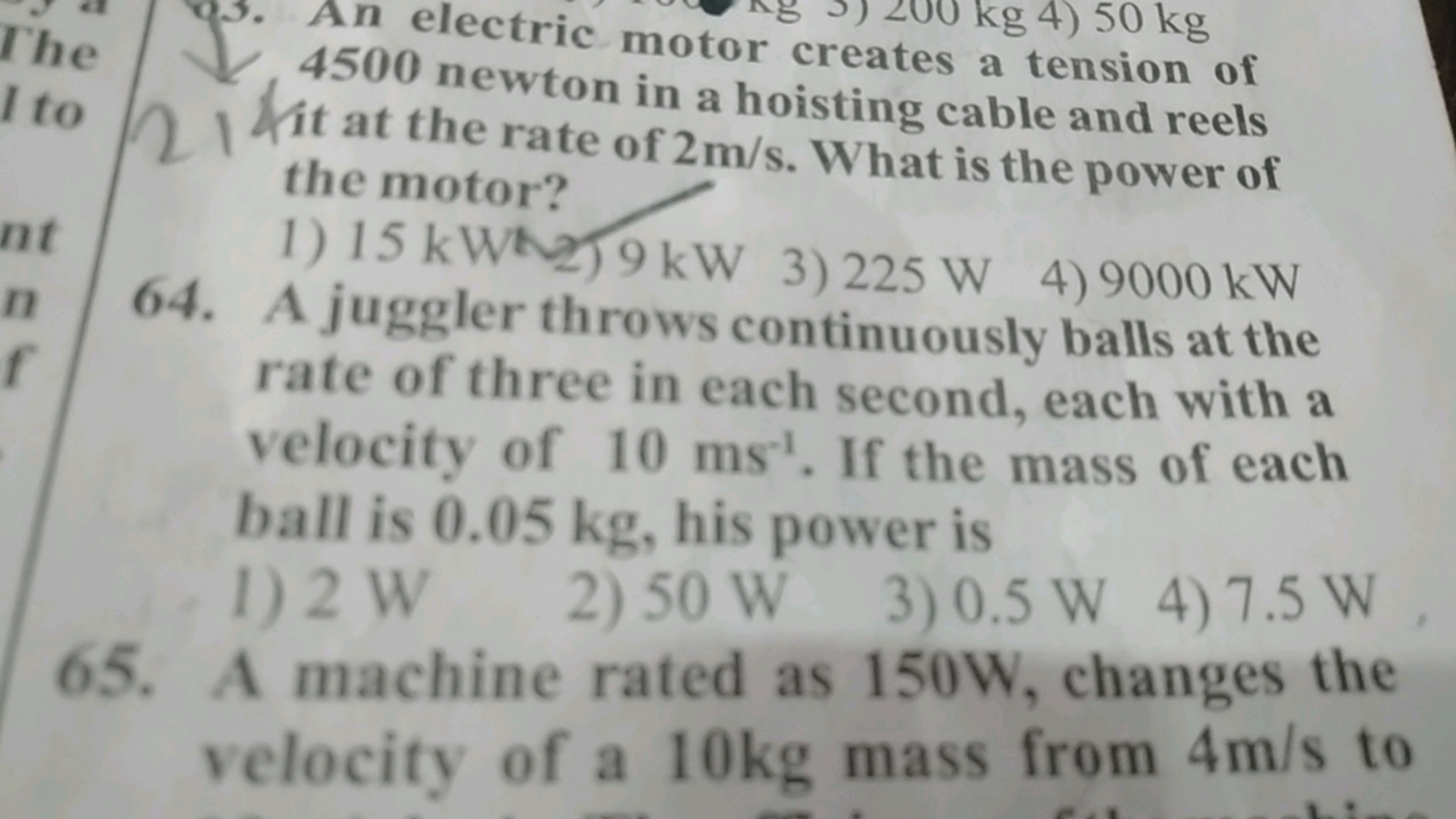 An electric motor creates a tension of 4500 newton in a hoisting cable