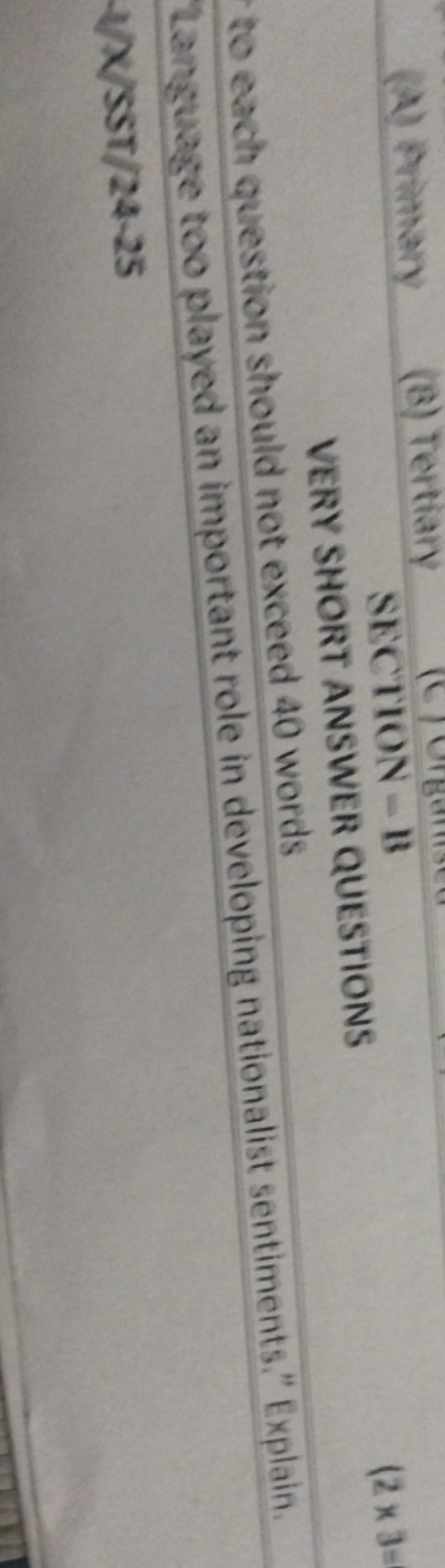 (a) Primary
(B) Tertian

SECTION-13
VERY SHORT ANSWER QUESTIONS
12×3=
