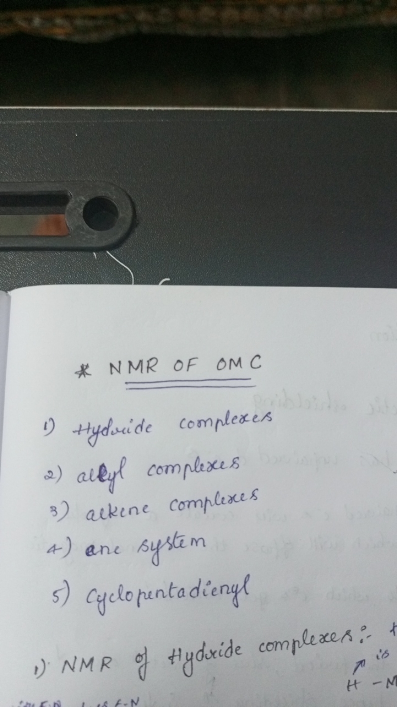 * NMR of OMC
1) Hydride complexes
2) allyl complexes
3) alkene complex