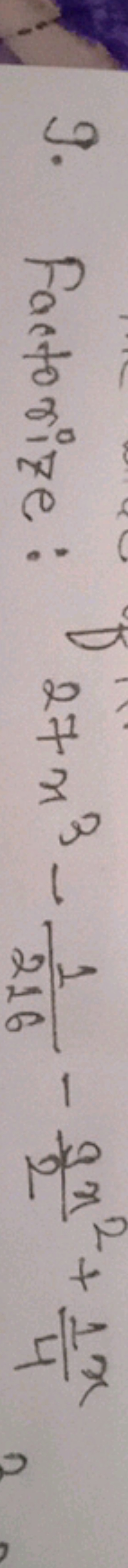 9. Factorize: 27x3−2161​−29x2​+41x​