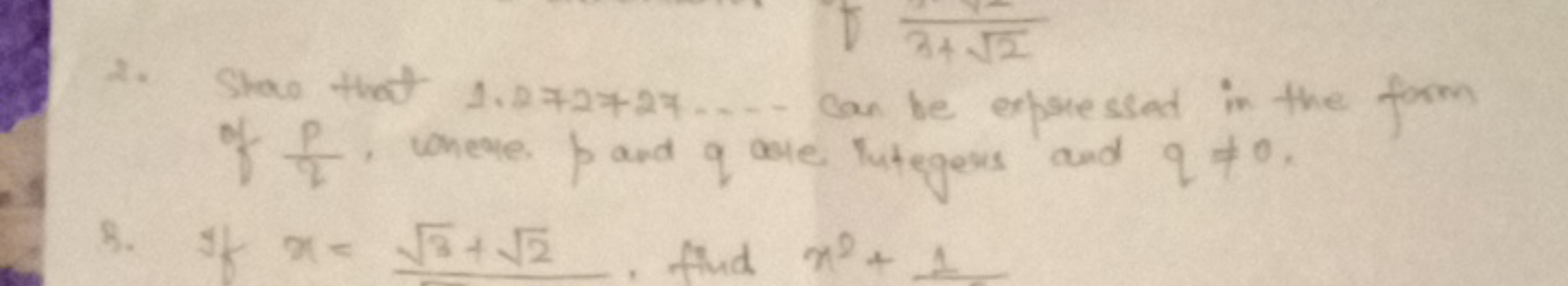 2. Show that 1.272727… Can be expressed in the form of qp​, where p an