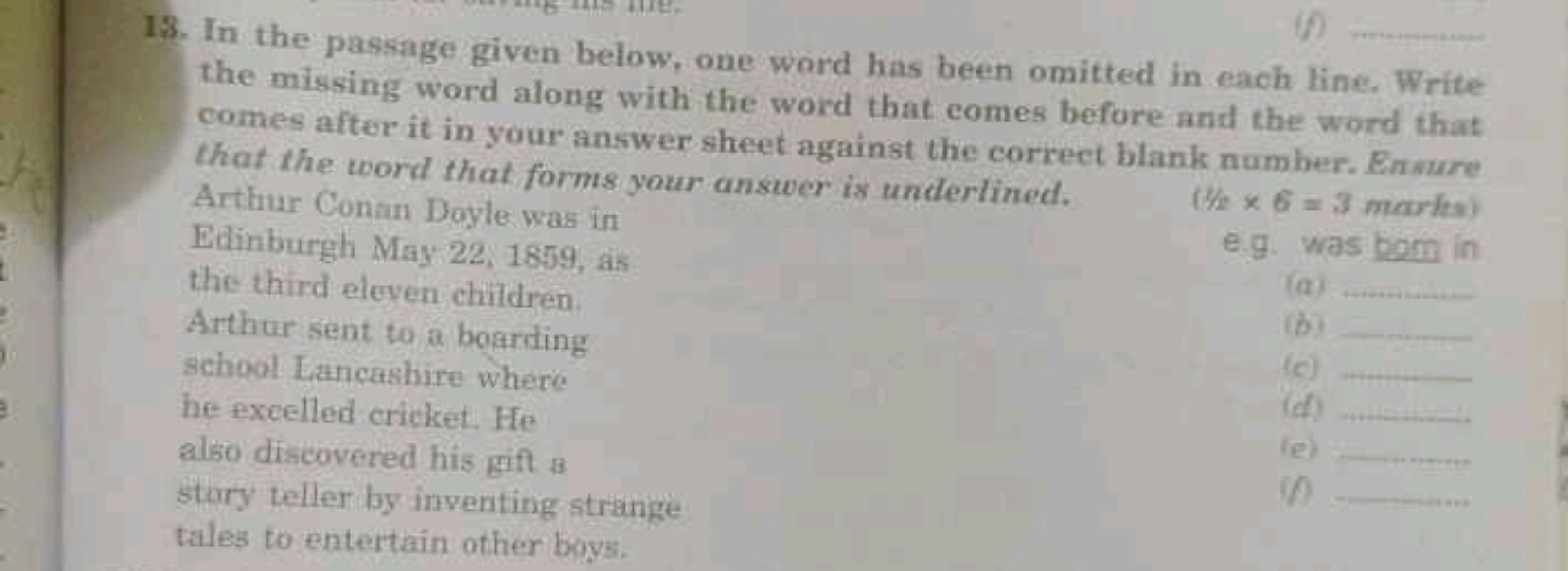 (f)
13. In the passage given below, one word has been omitted in each 