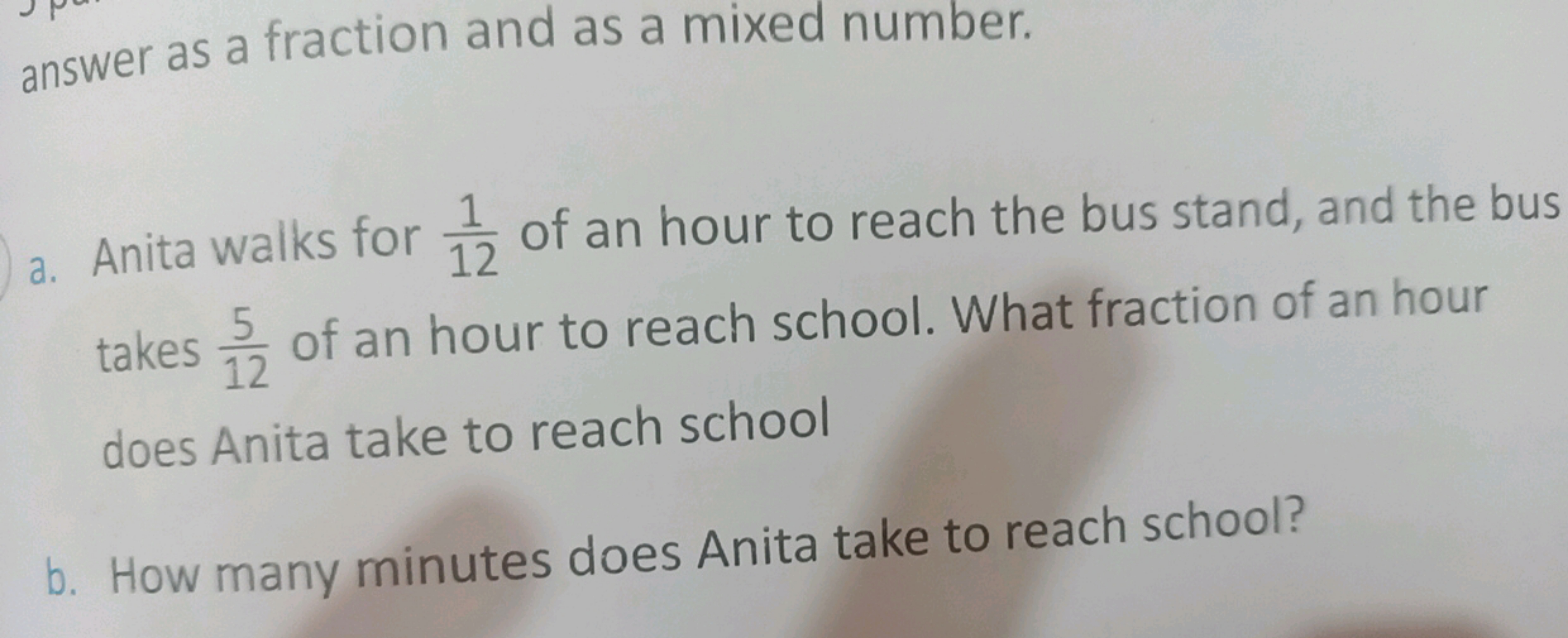 answer as a fraction and as a mixed number.
a. Anita walks for 121​ of