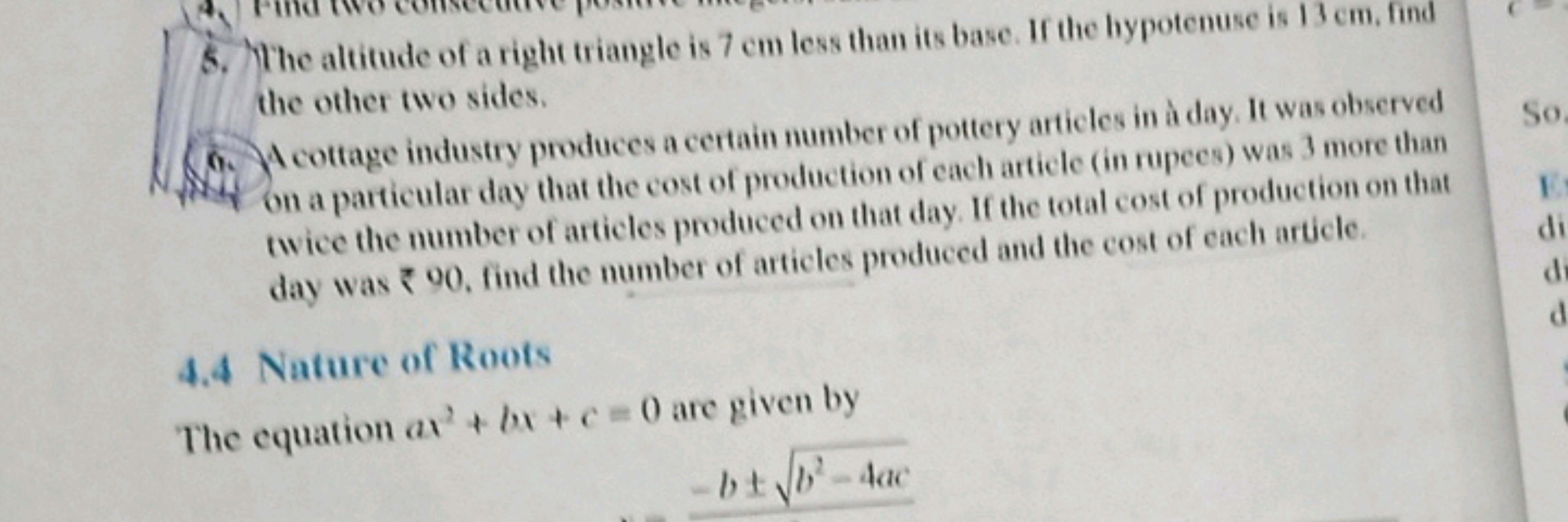 8. The altitude of a right triangle is 7 cm less than its base. If the