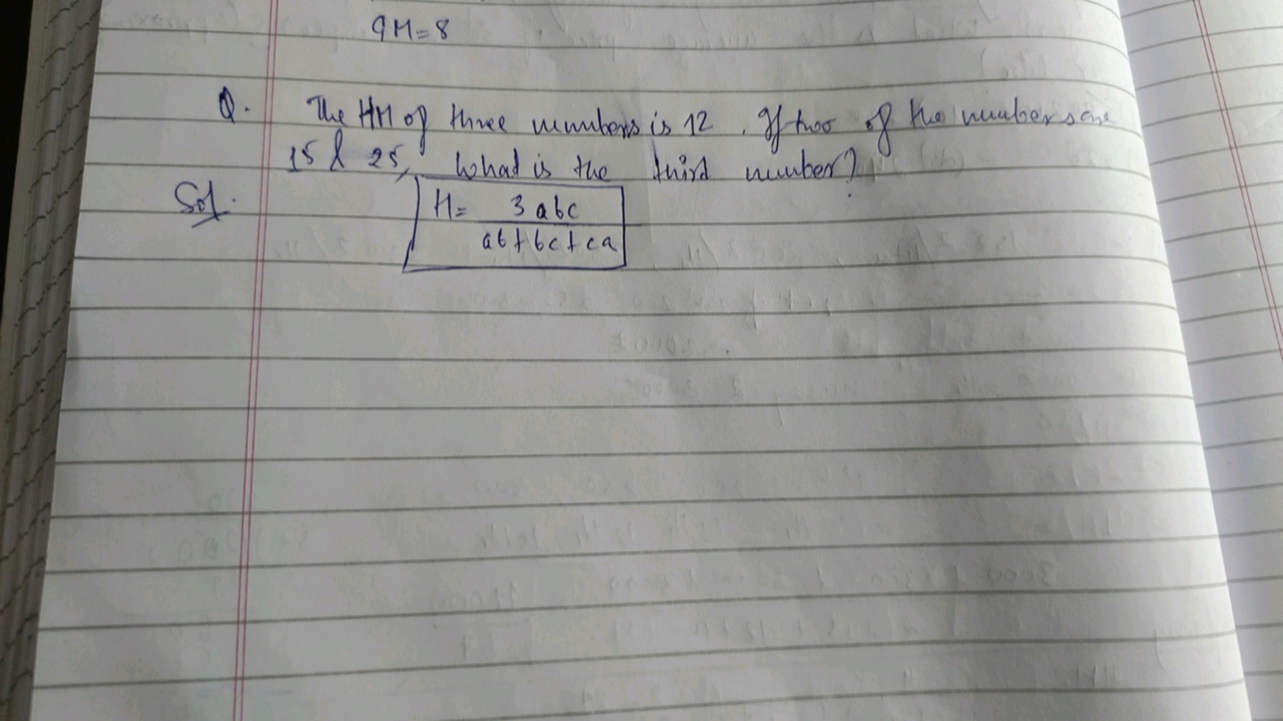 9M=8
Q. The try of three numbers is 12 , If tho of the numbersane Sol.