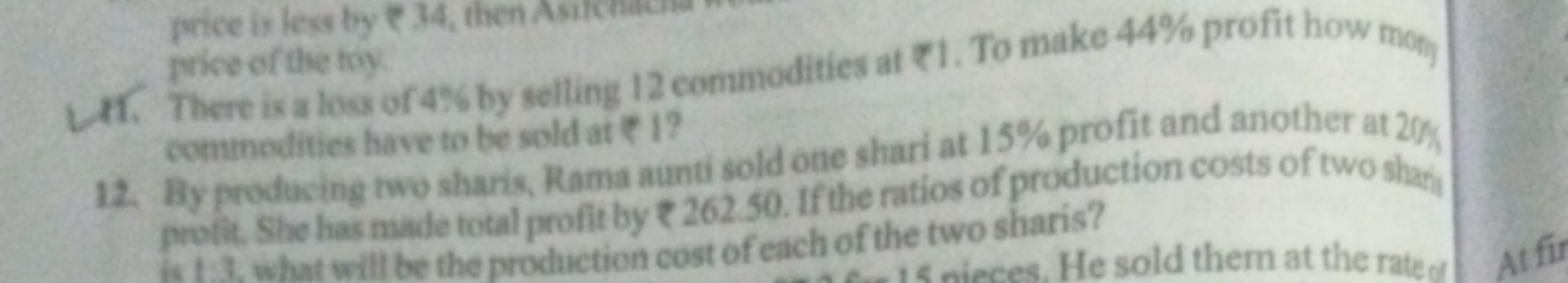 11. There is a loss of 4% by selling 12 commodities at ₹1. To make 44%