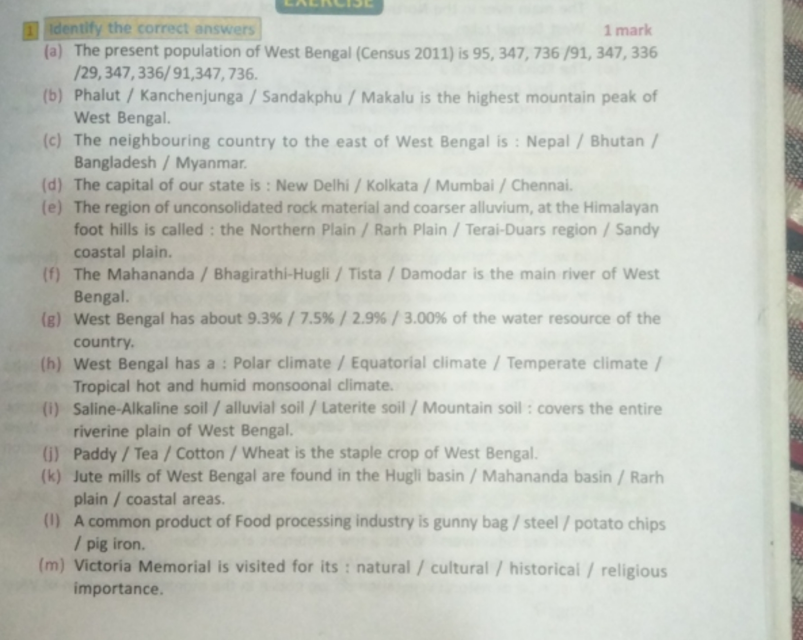 1
Id entify the correct answers
1 mark
(a) The present population of W