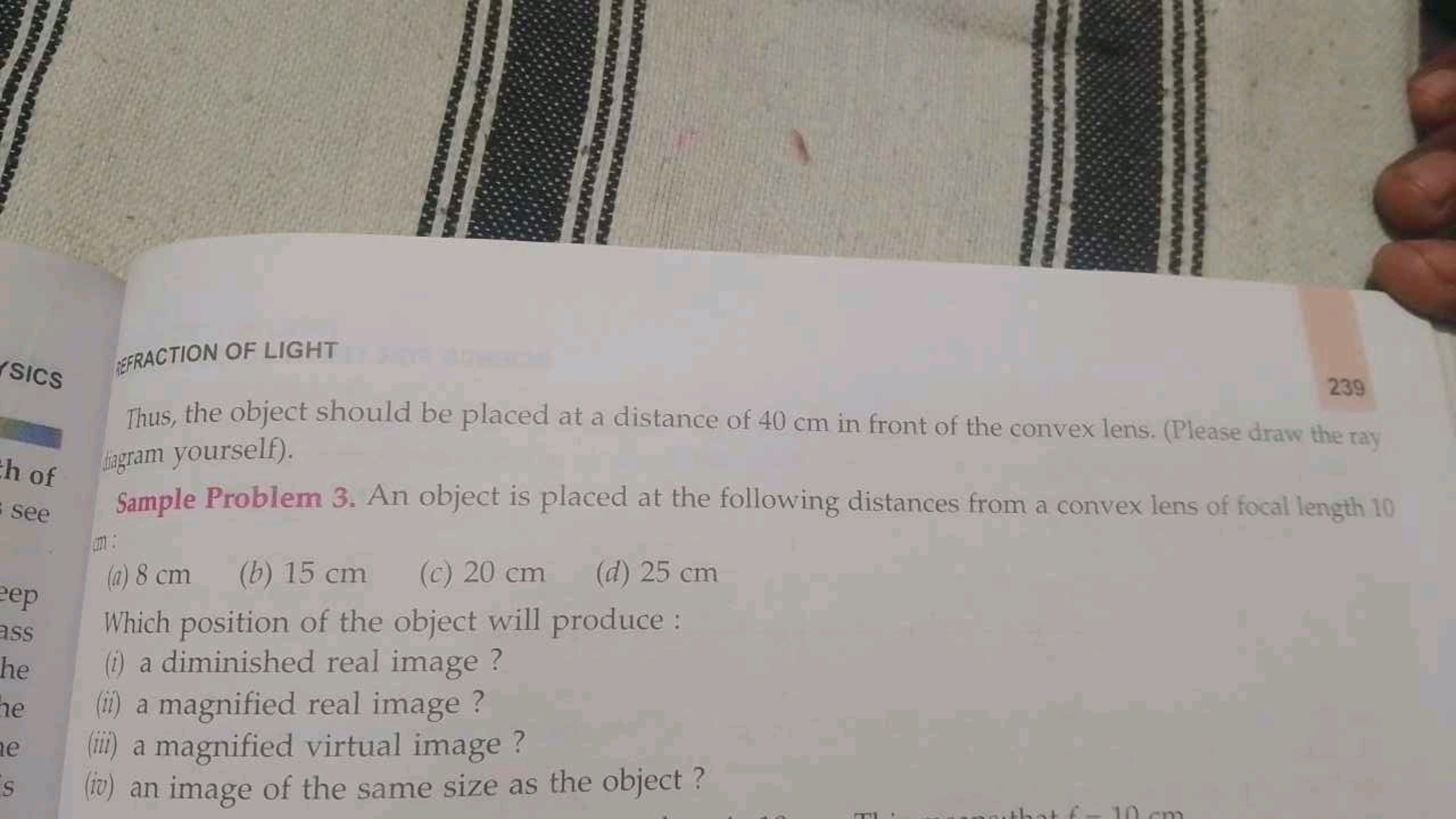 Sics
IFRACTION OF LIGHT
239
Thus, the object should be placed at a dis