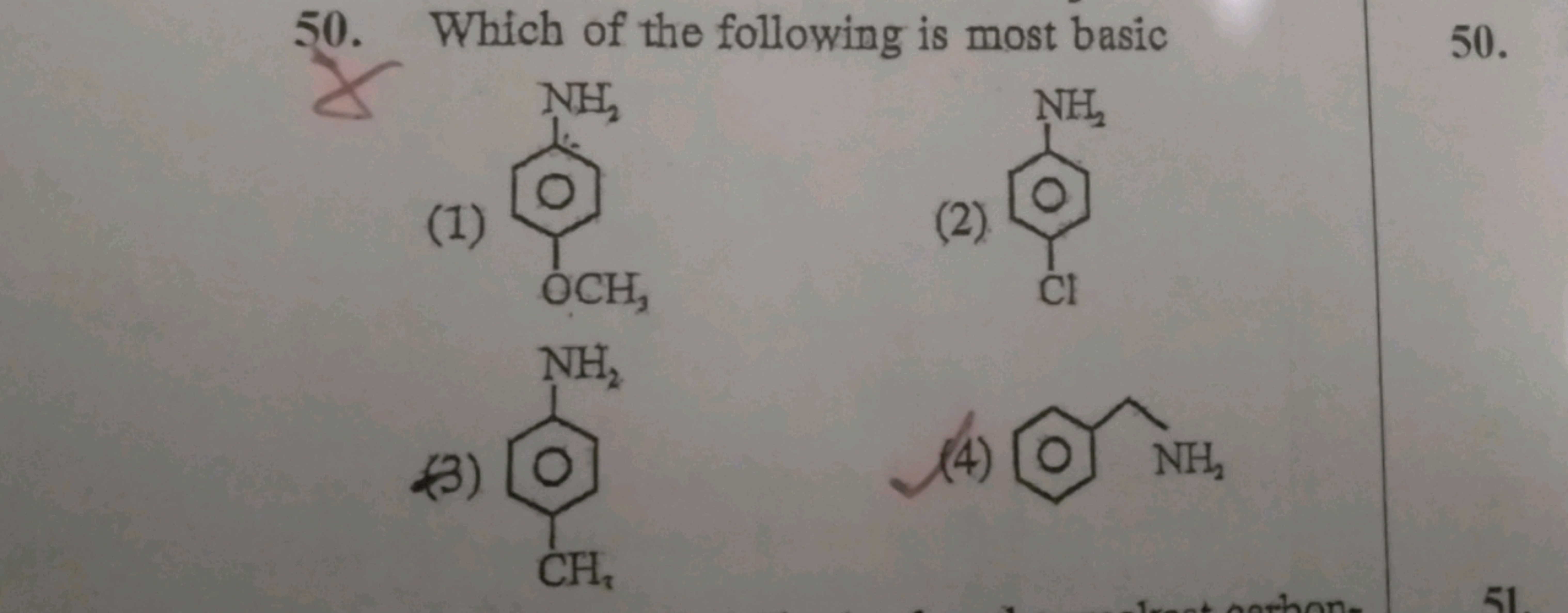 50. Which of the following is most basic
(1)
COc1ccc(N)cc1
(2)
Nc1ccc(