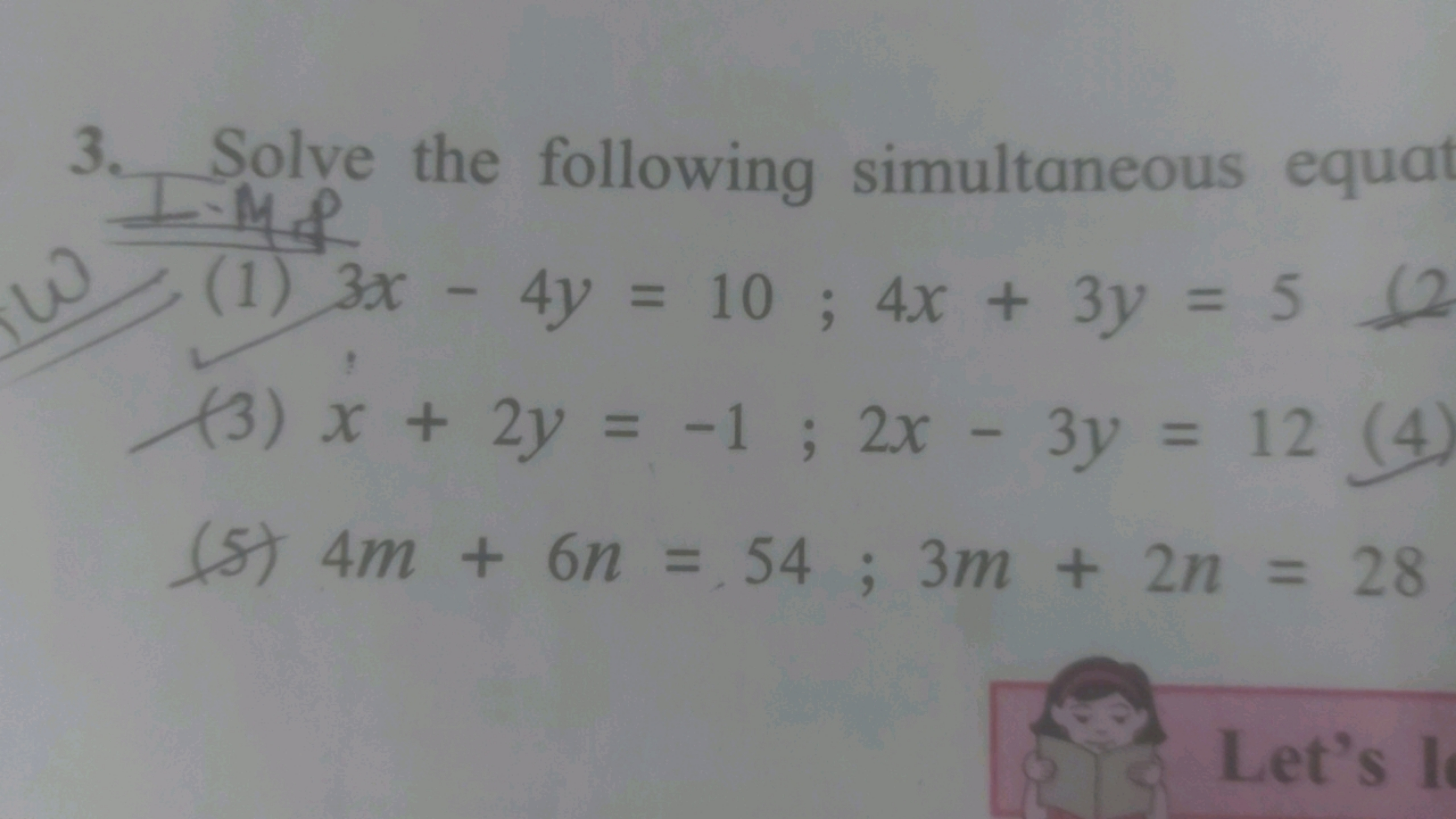 3. Solve the following simultaneous equa LM. f
(1) 3x−4y=10;4x+3y=5
(3