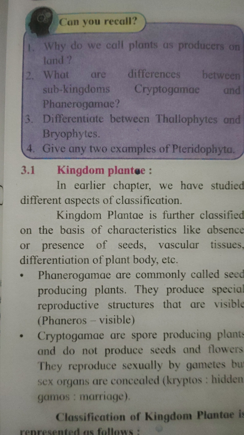 Con you recall?
1. Why do we call plants as producers on land?
2. What