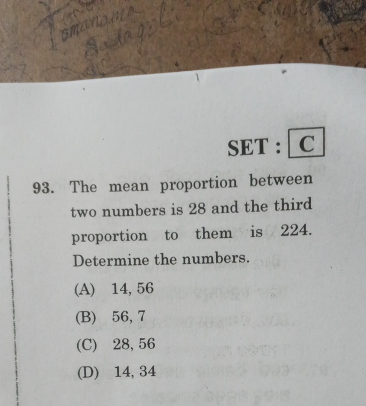 SET : C
93. The mean proportion between two numbers is 28 and the thir