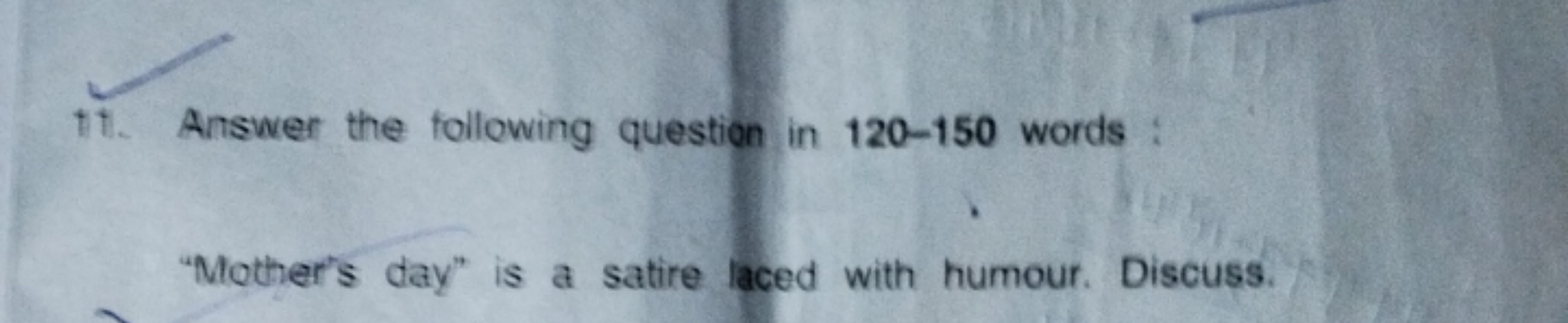 11. Answer the following question in 120-150 words :
"Mother's day" is