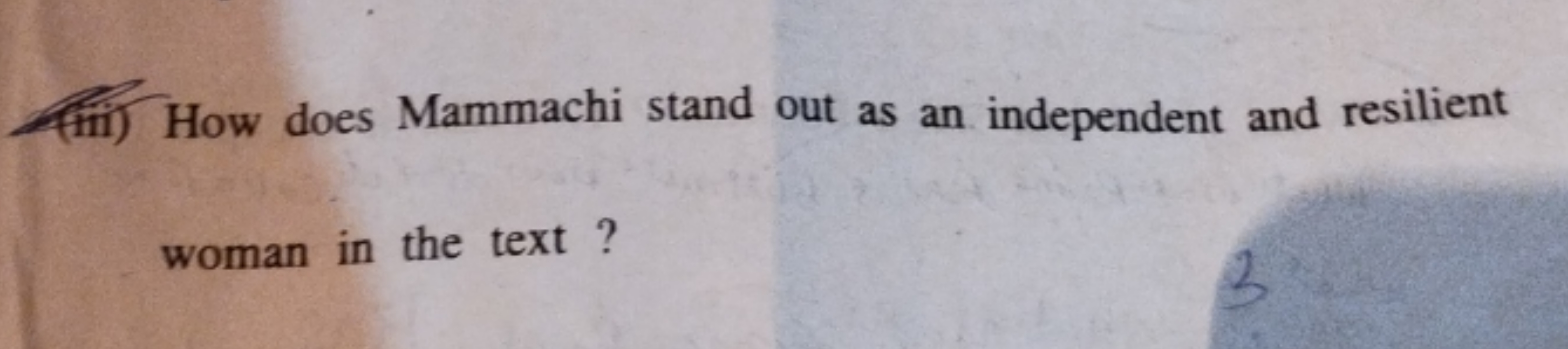 (iii) How does Mammachi stand out as an independent and resilient woma